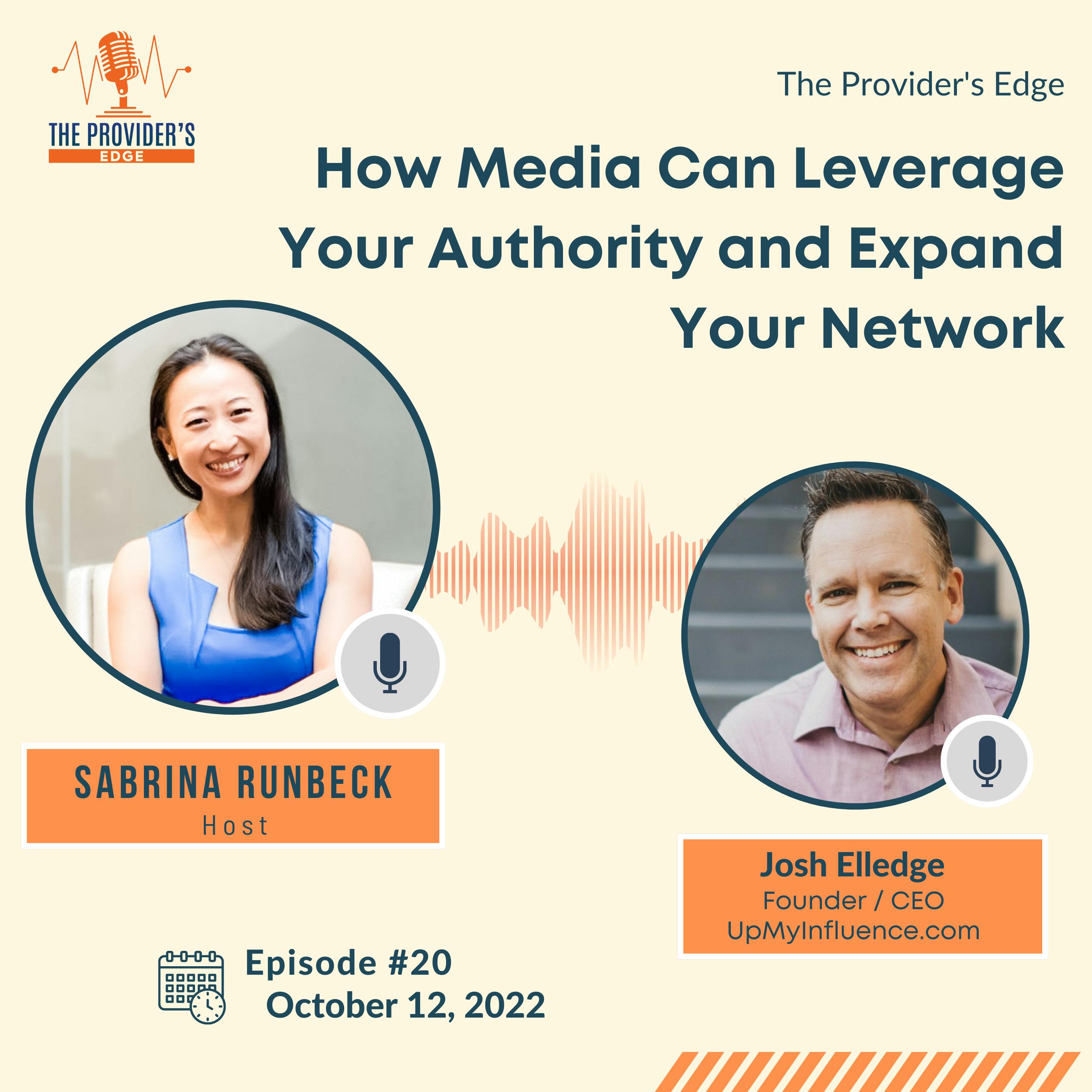 How media can leverage your authority and expand your network with Josh Elledge, Ep 20