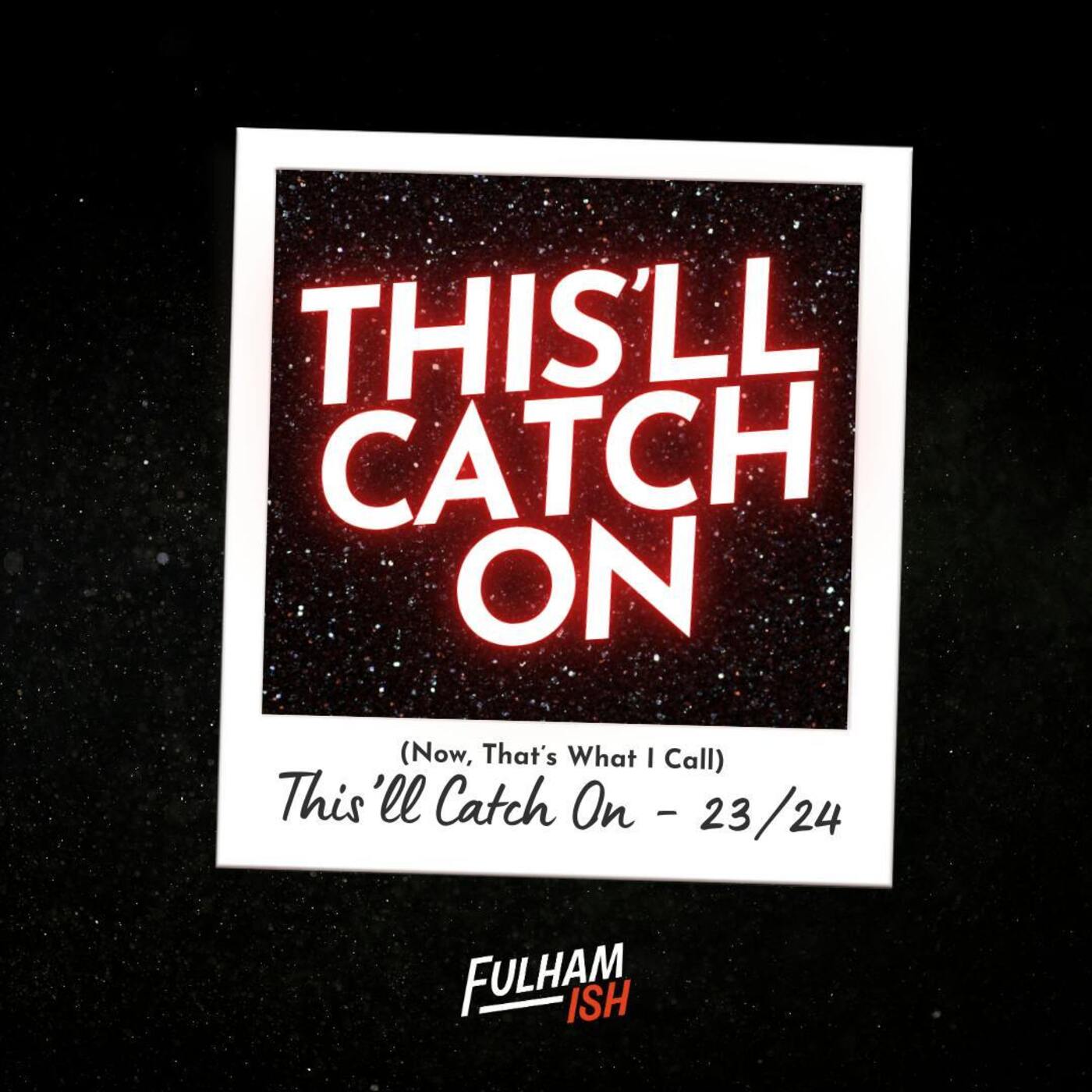 (Now, That’s What I Call) This’ll Catch On – 23/24 episode artwork