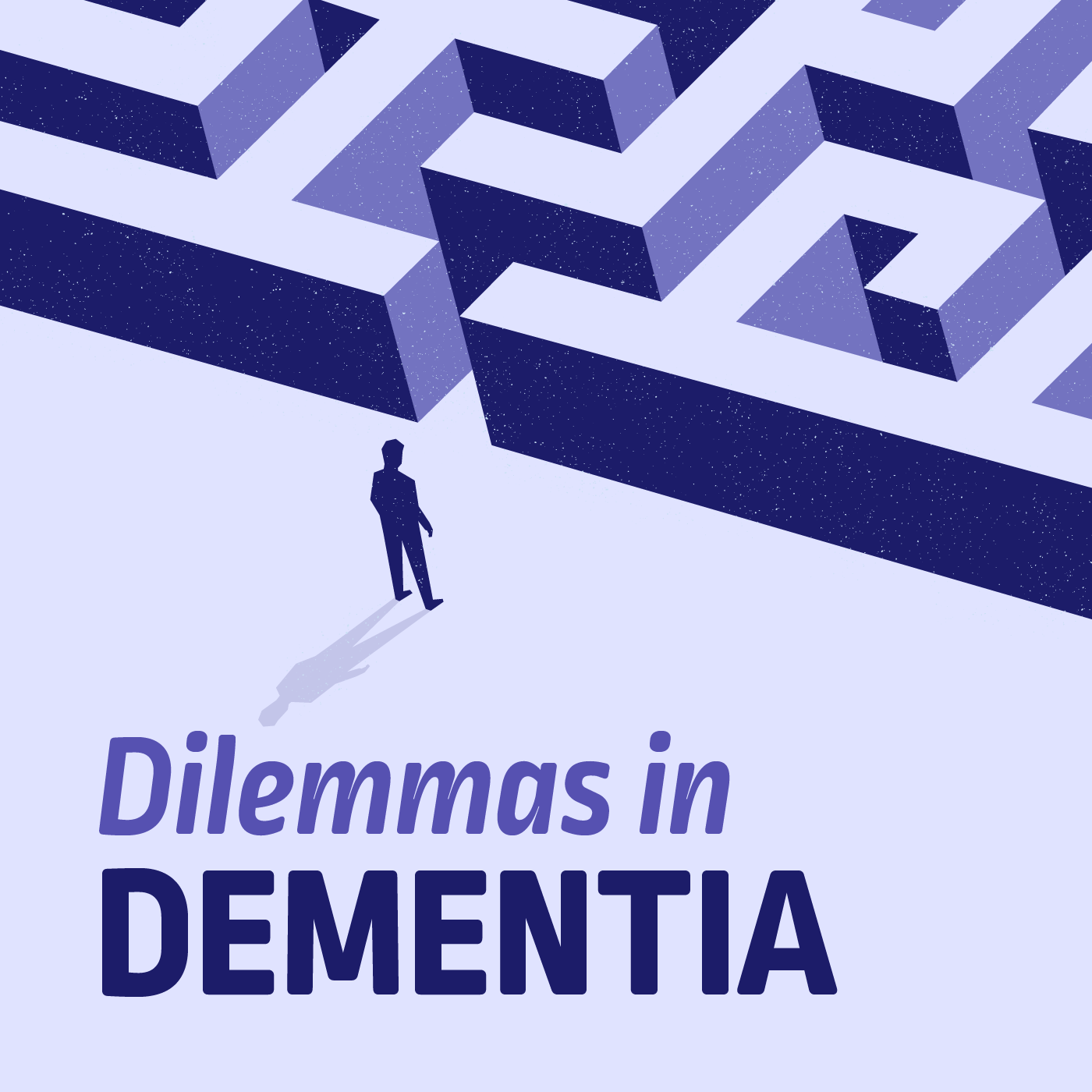 Dilemmas in Dementia