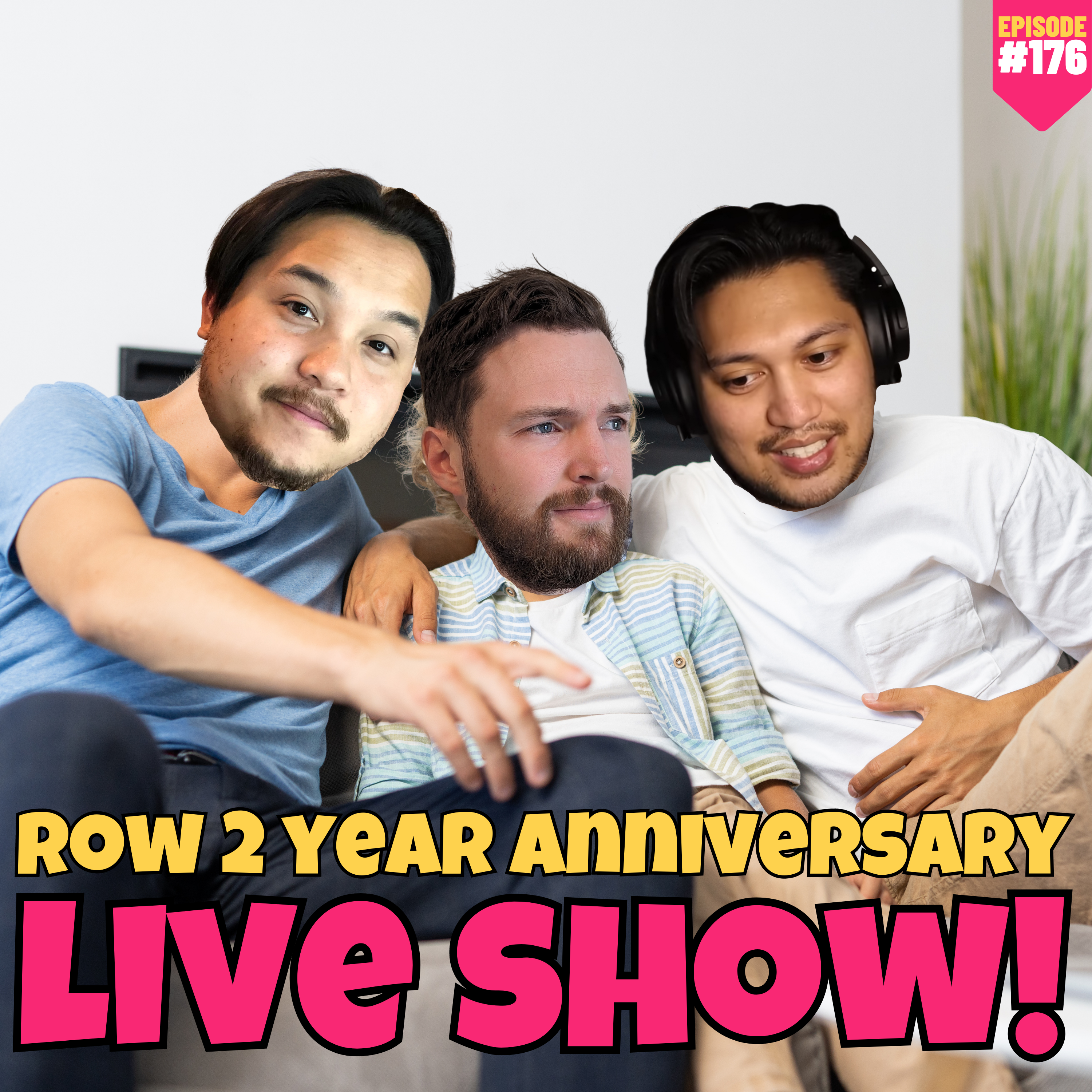 #176: ROW 2 Year Anniversary Live Show!!