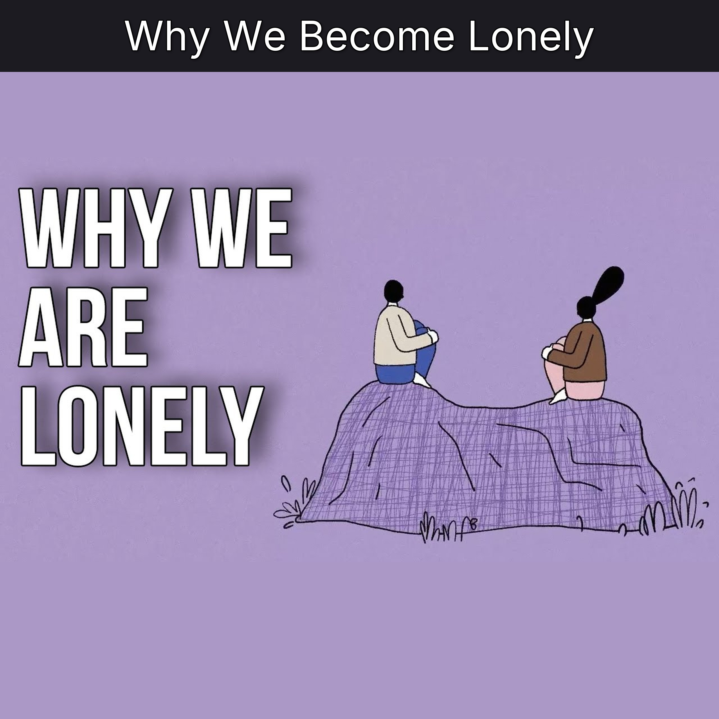 Why We Become Lonely