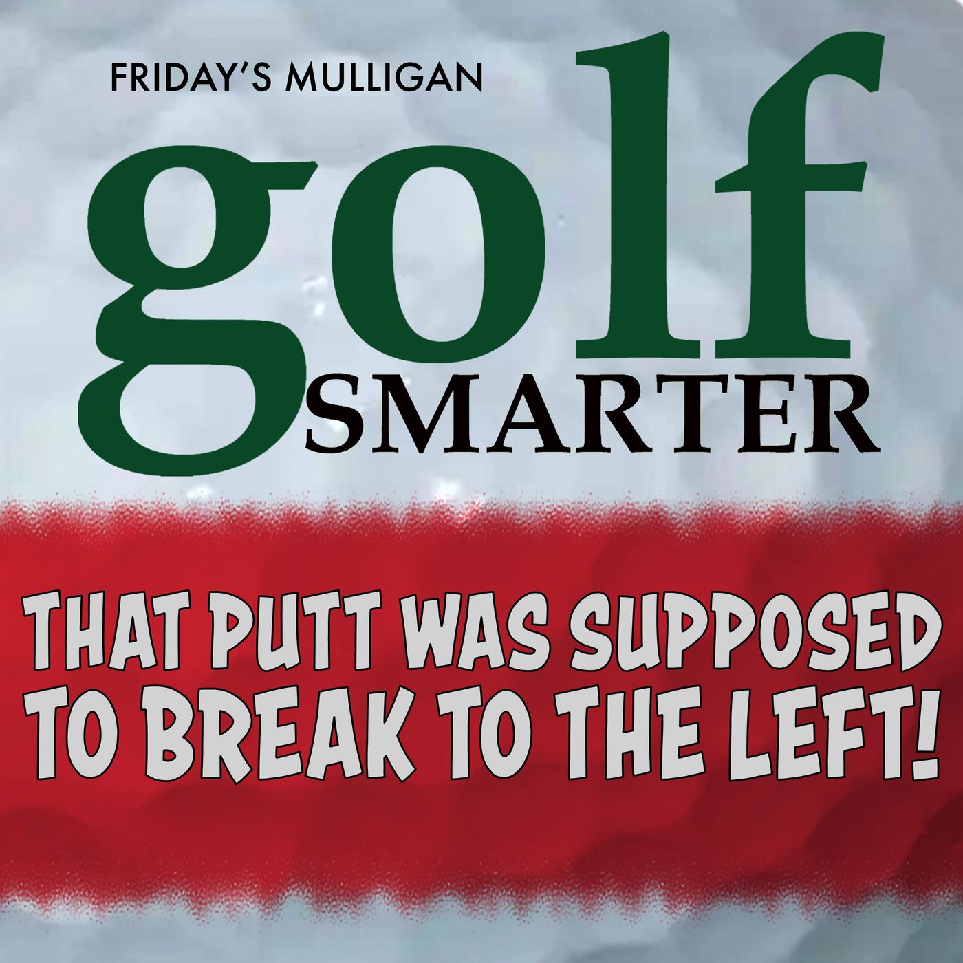 That Putt Was Supposed to Break to the Left! Vector Putting with John Grund episode artwork