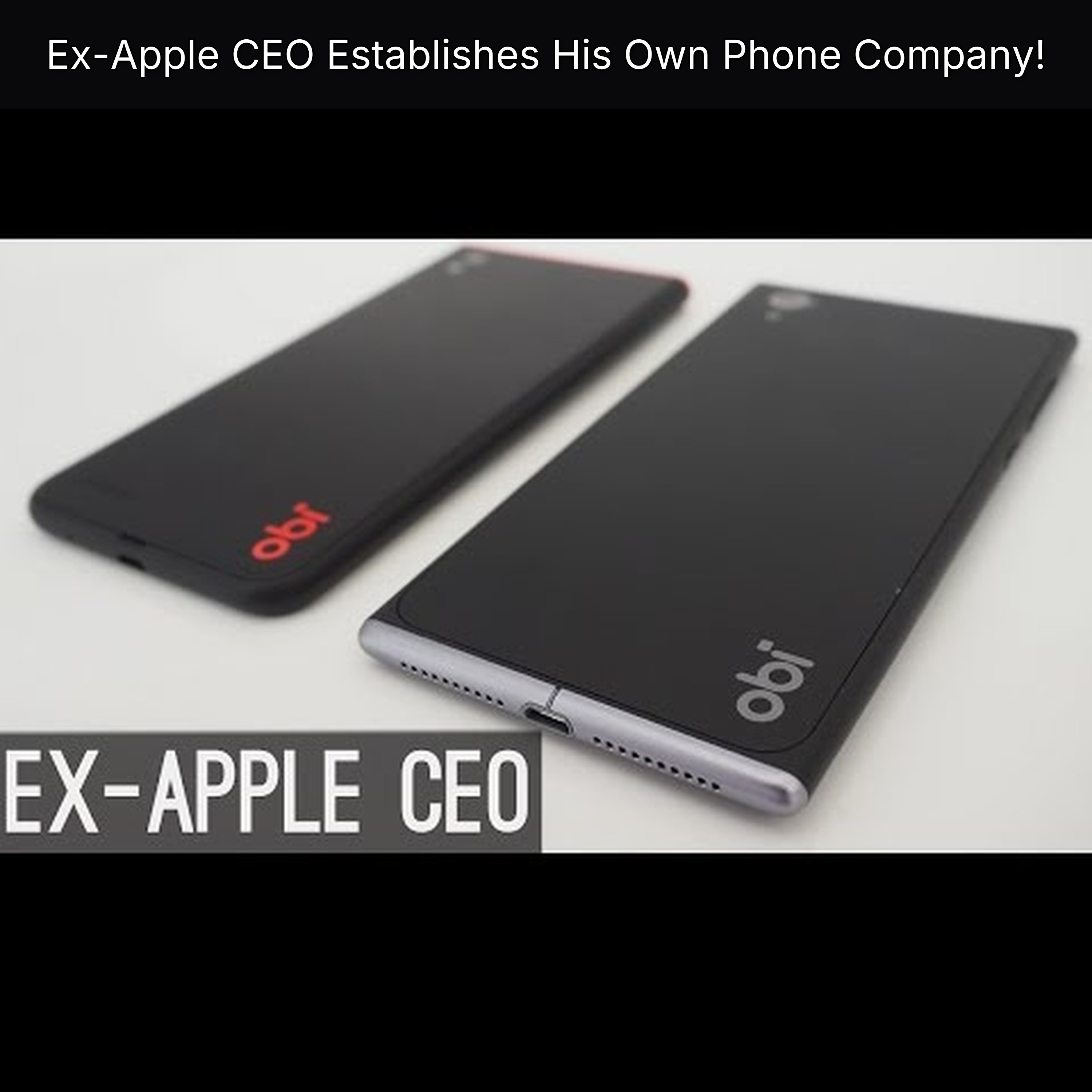 Ex-Apple CEO Establishes His Own Phone Company!