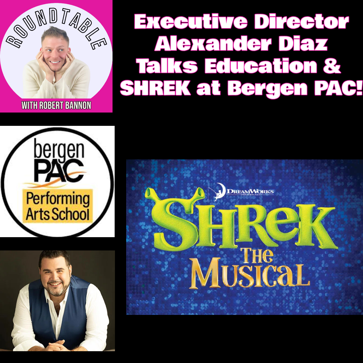 Ep 569- Alexander Diaz, Executive Director, Talks Bergen PAC, Shrek, & Arts Education!