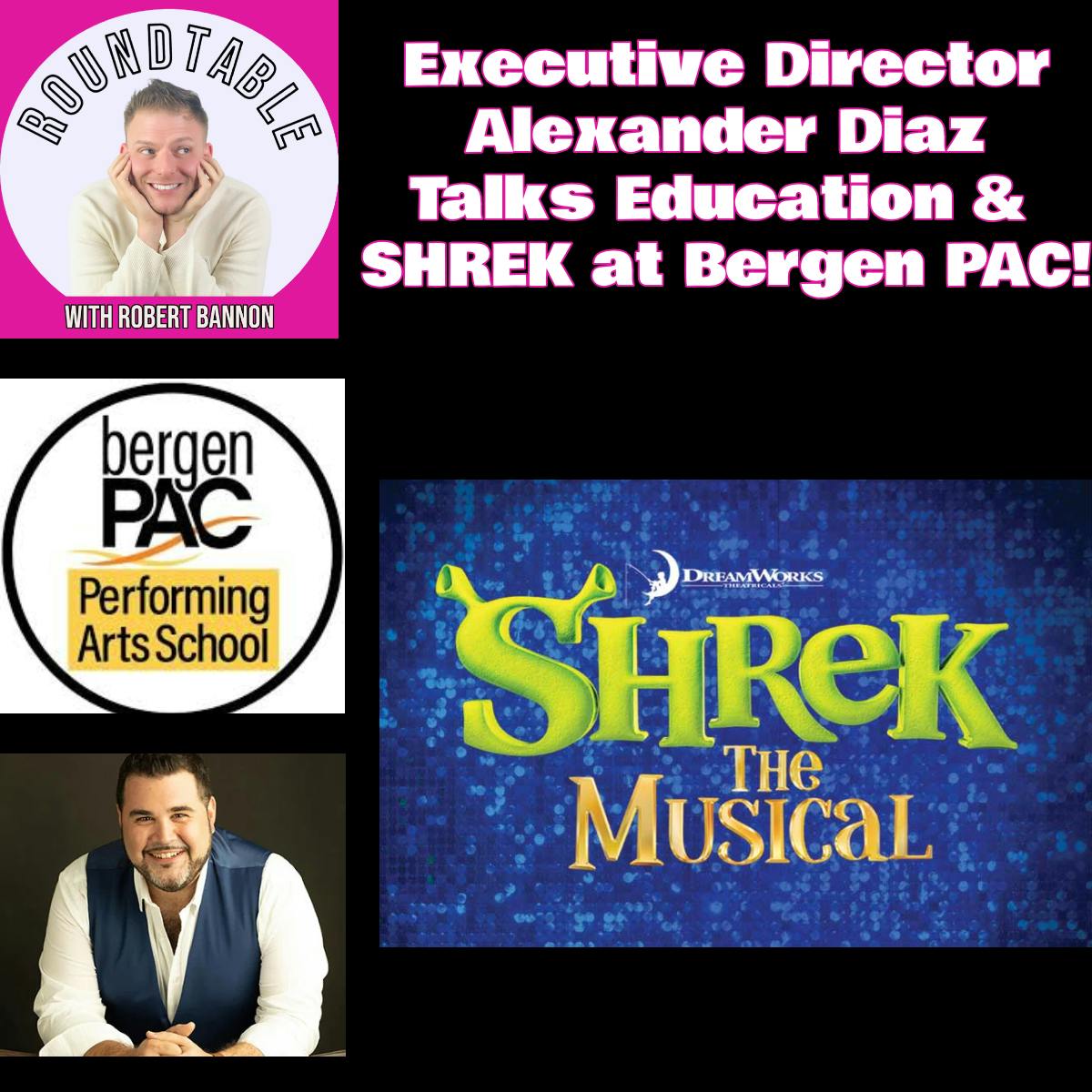 Ep 569- Alexander Diaz, Executive Director, Talks Bergen PAC, Shrek, & Arts Education! Ep 569- Alexander Diaz, Executive Director, Talks Bergen PAC, Shrek, & Arts Education!