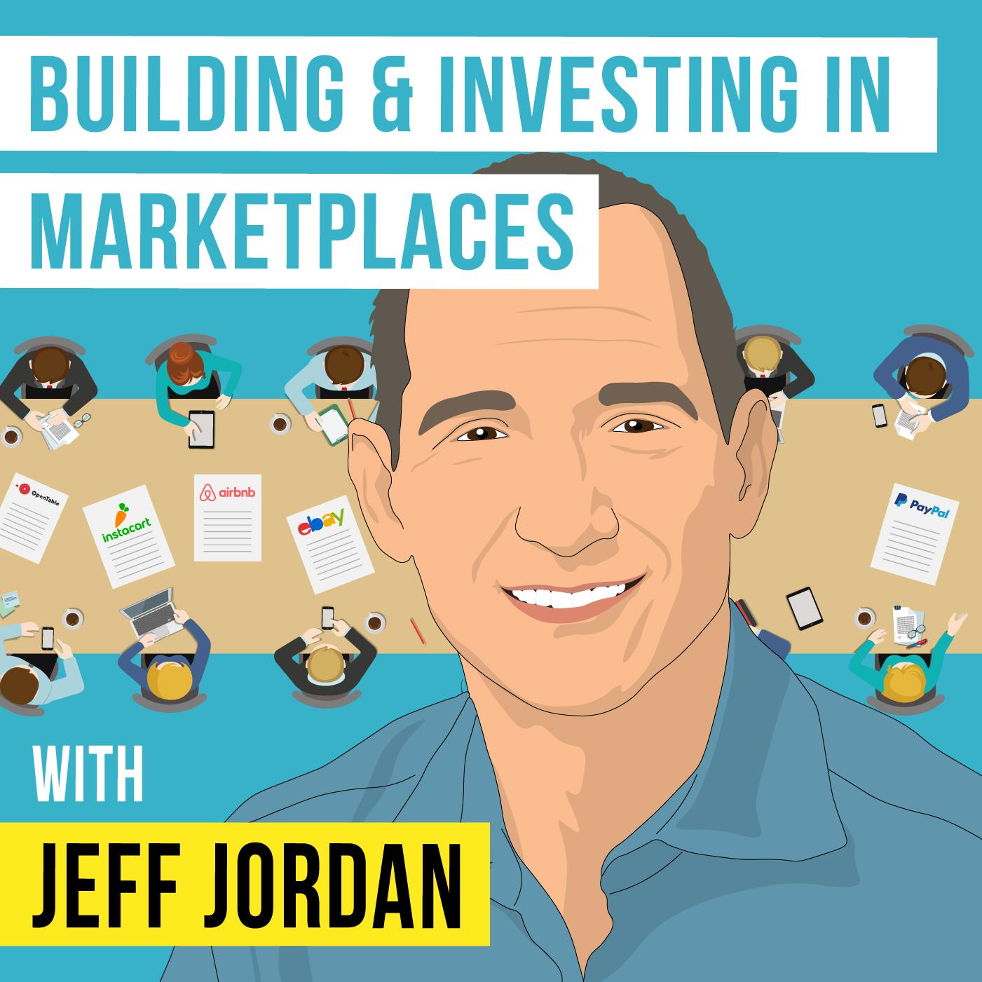 Jeff Jordan - Building & Investing in Marketplaces