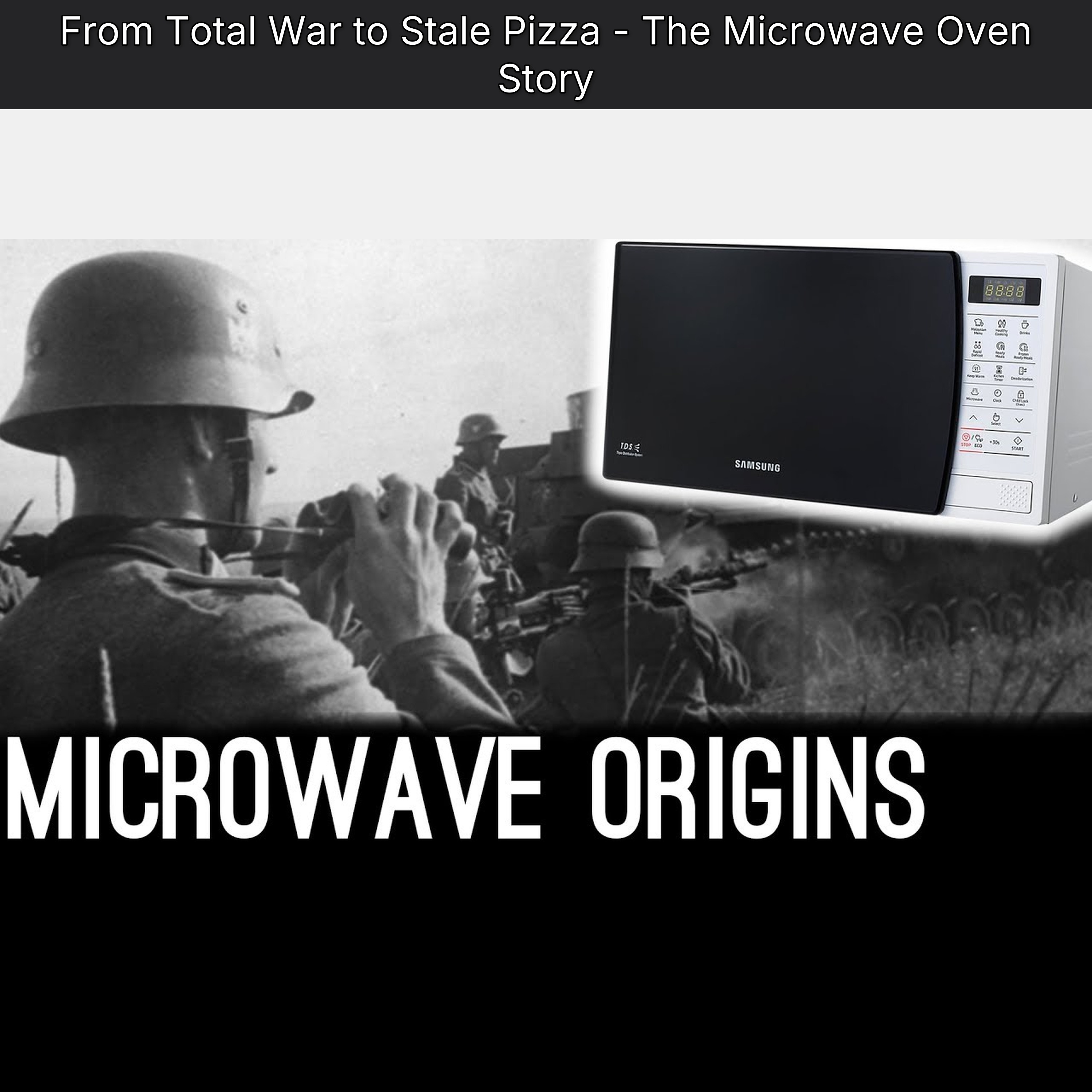 From Total War to Stale Pizza - The Microwave Oven Story