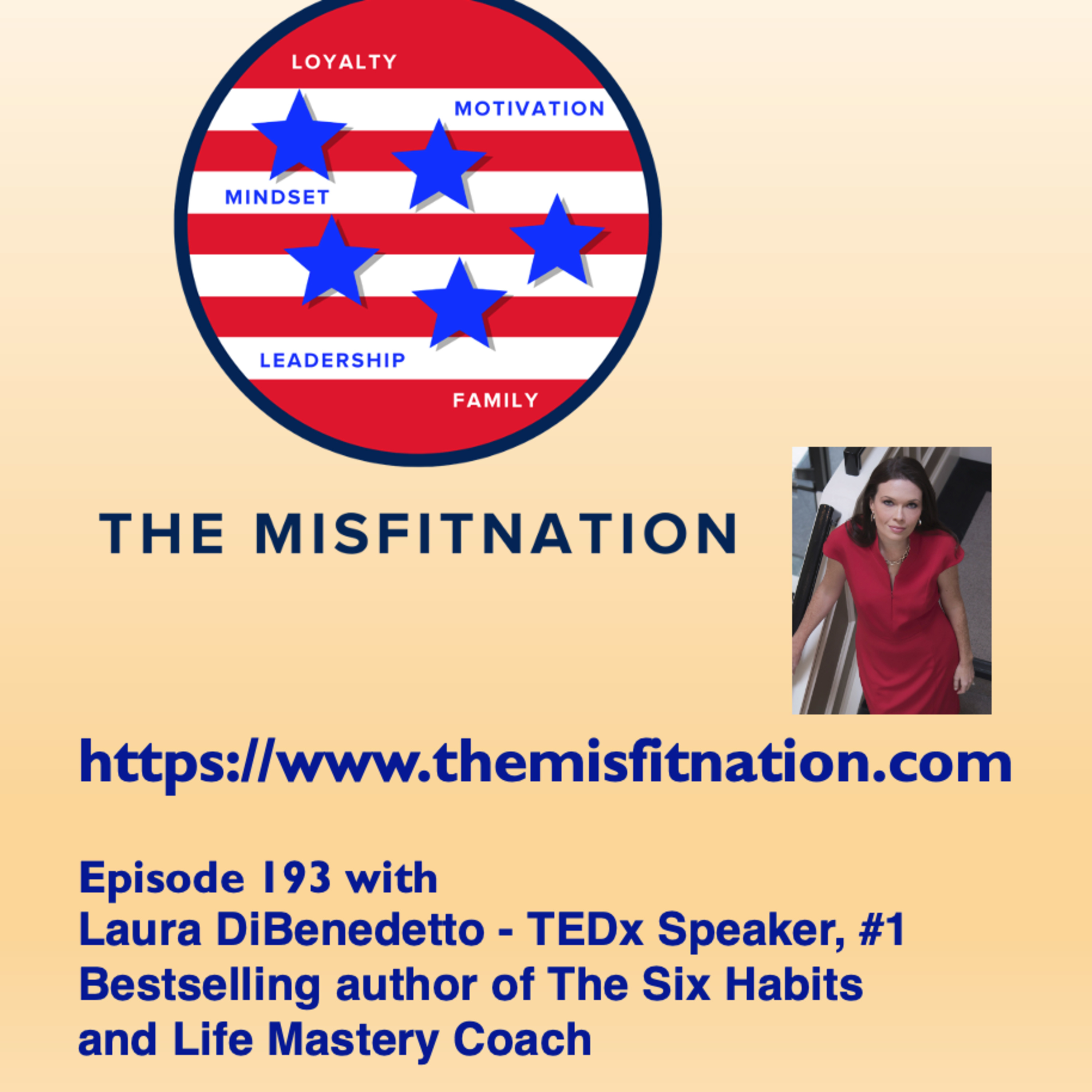 Laura DiBenedetto - TEDx Speaker, #1 Bestselling author of The Six Habits and Life Mastery Coach episode artwork