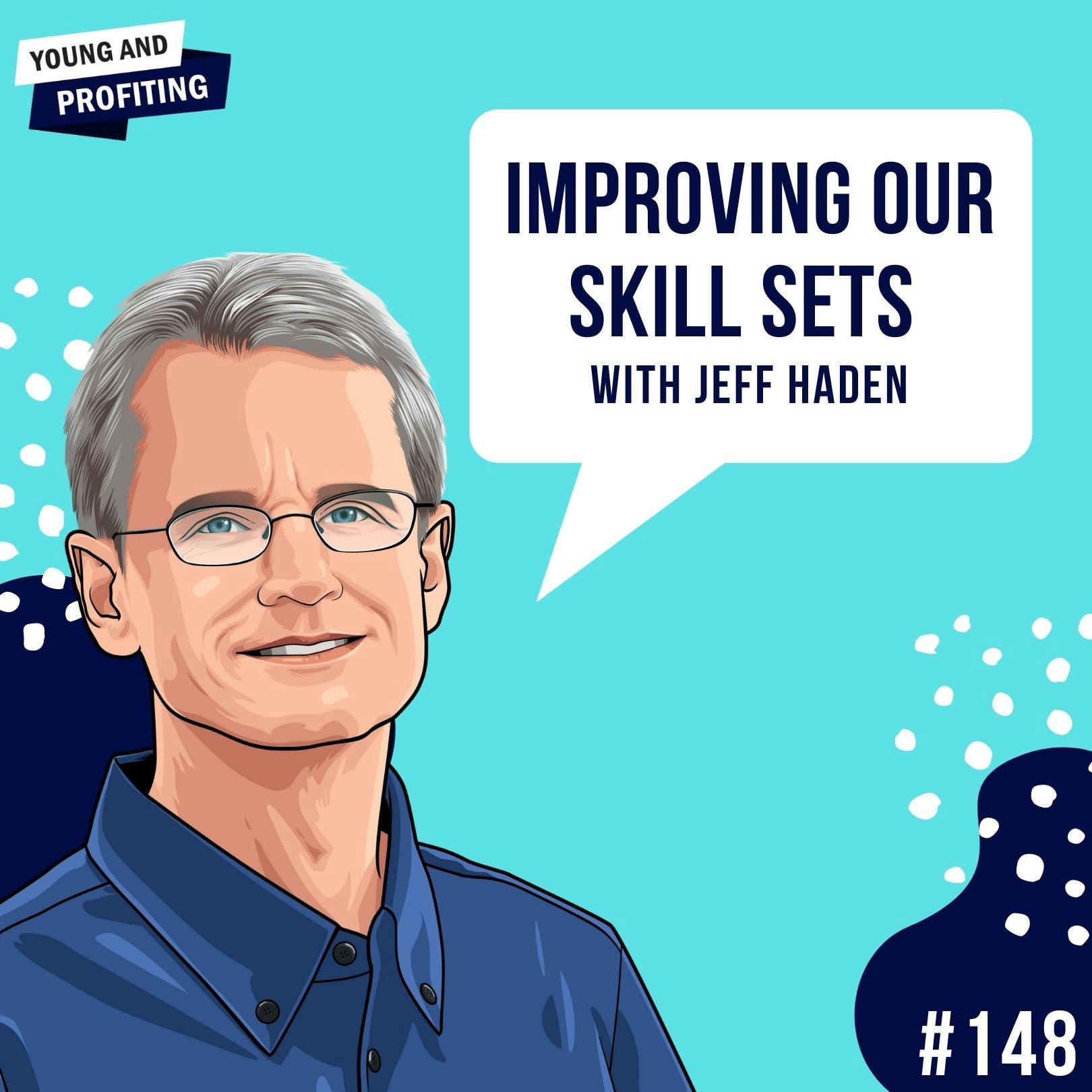 #148: Improving Our Skill Sets with Jeff Haden