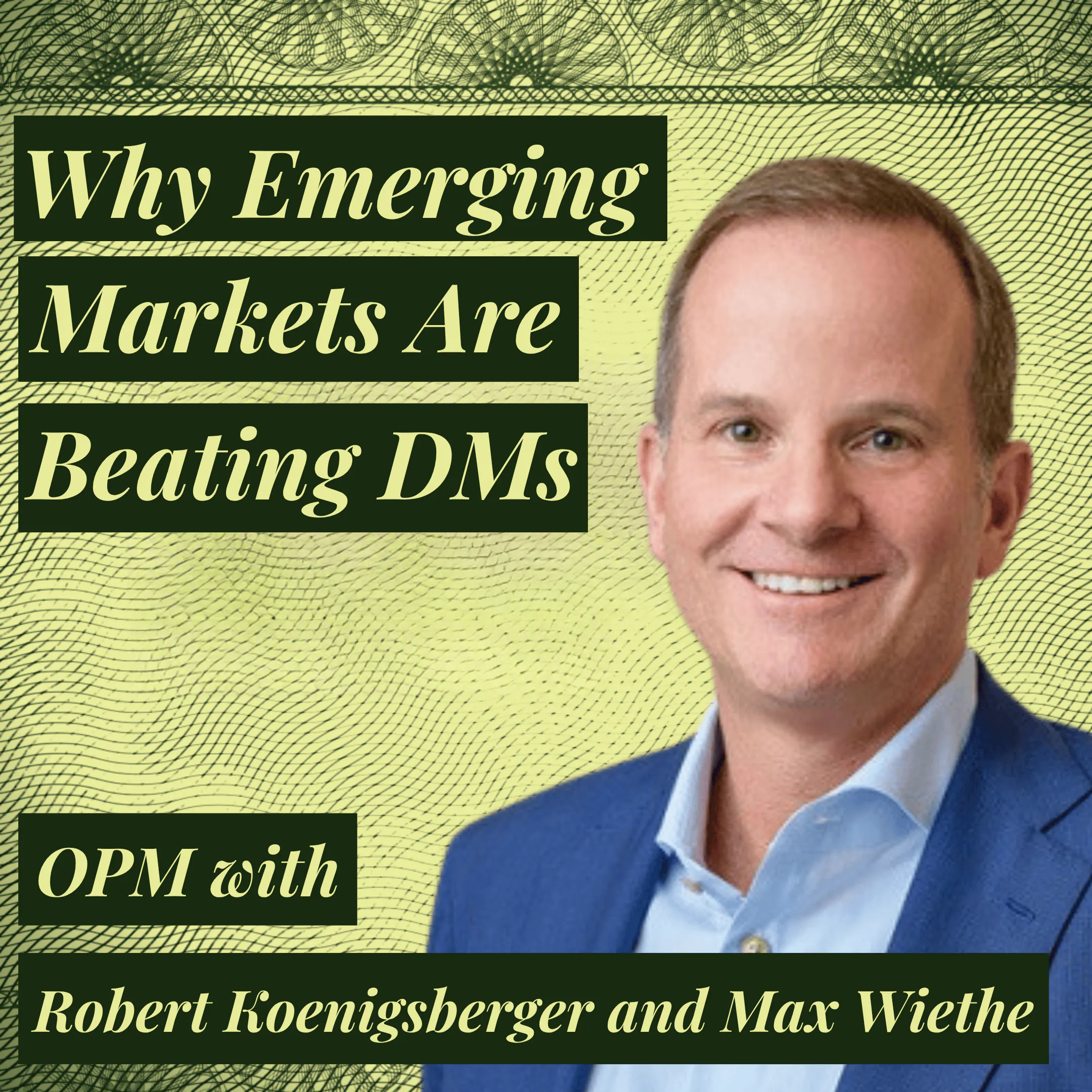 Why Emerging Markets are Finally Outperforming Developed Markets | Robert Koenigsberger | Gramercy episode artwork