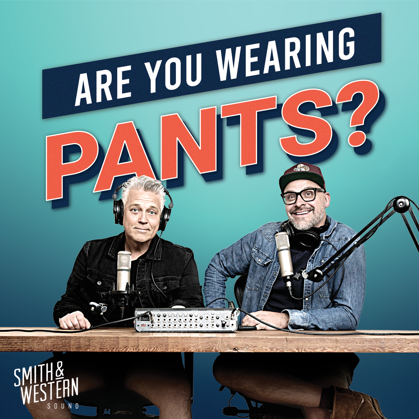 Are You Wearing Pants?