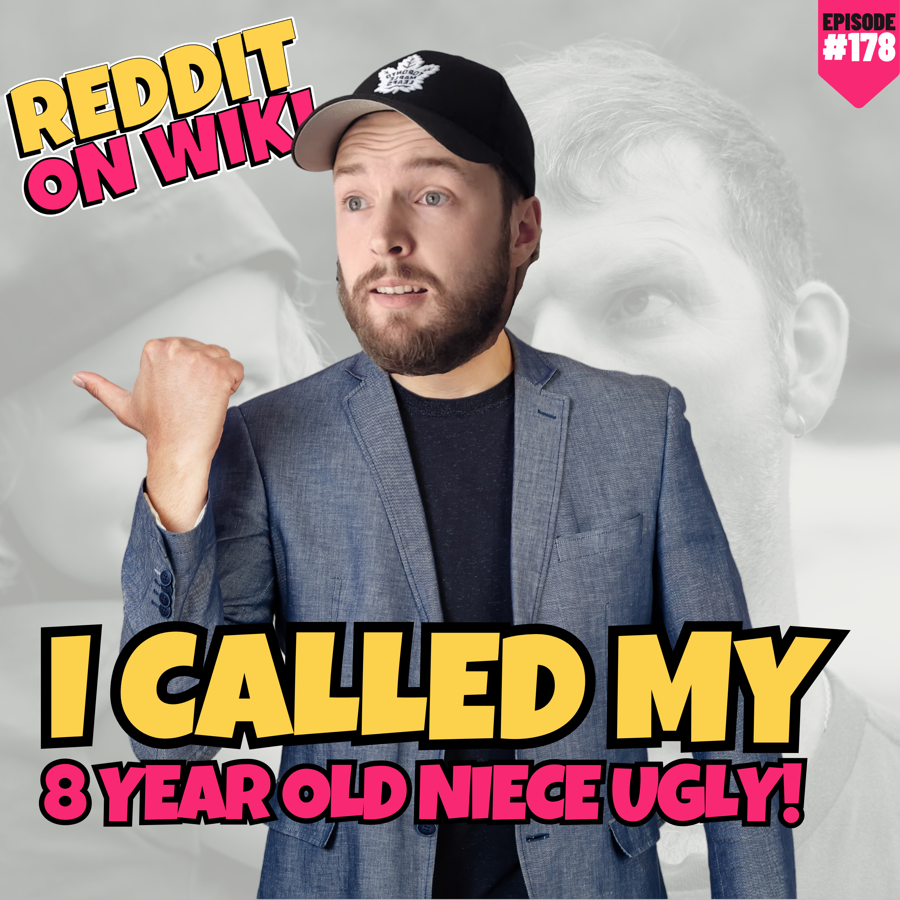 #178: I Called My 8-YEAR-OLD Niece UGLY! | Am I The Asshole