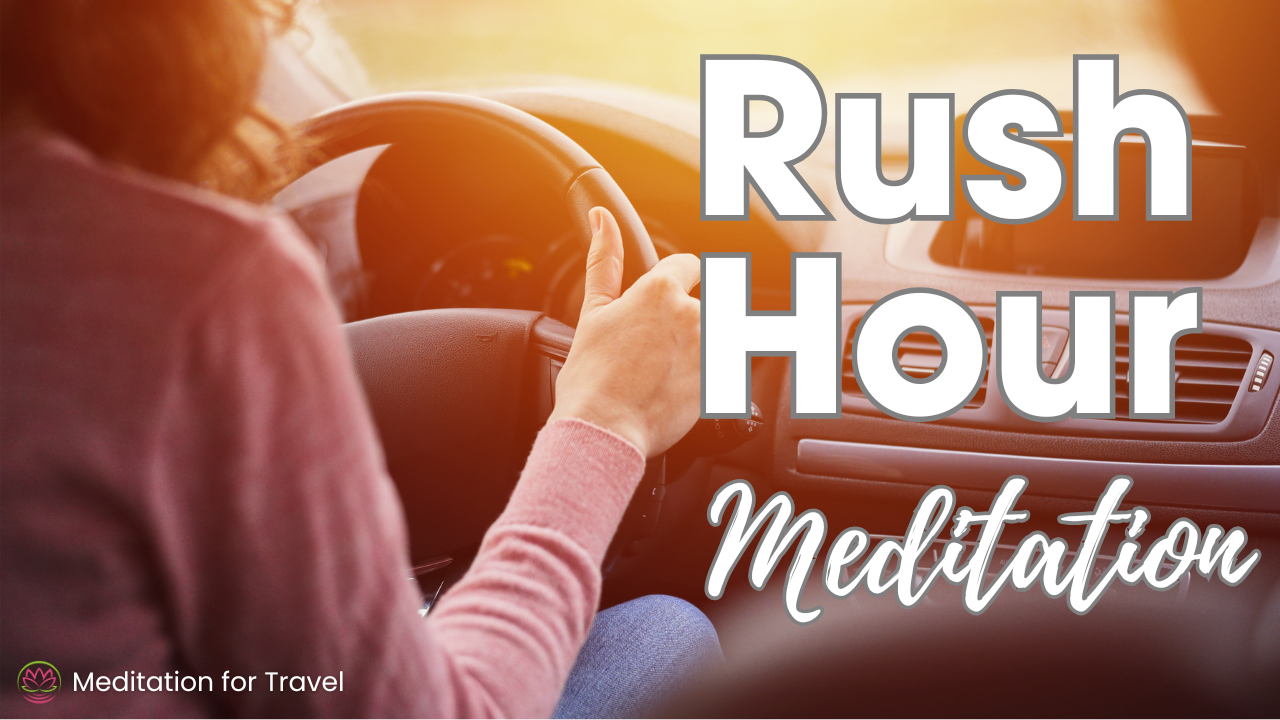 Rush Hour Meditation 🚗 Stay Calm in Traffic, Trains and Travel Delays episode artwork