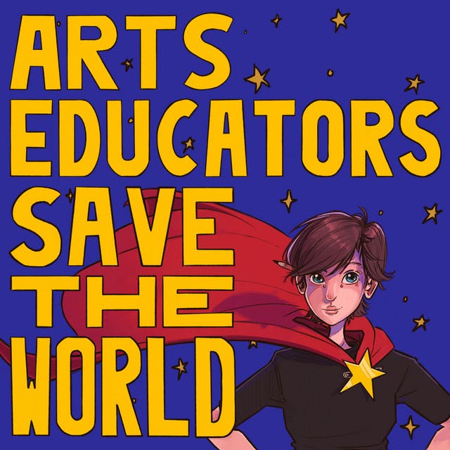 Introducing...Arts Educators Save The World