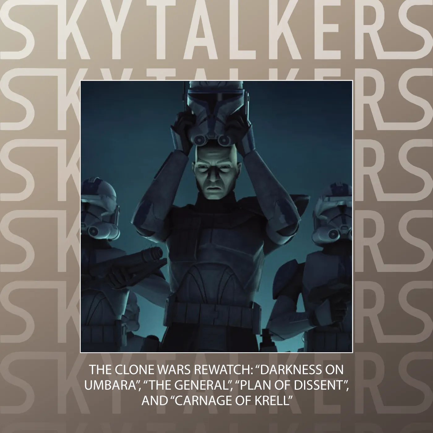The Clone Wars Rewatch: “Darkness on Umbara”, “The General”, “Plan of Dissent”, and “Carnage of Krell” The Clone Wars Rewatch: “Darkness on Umbara”, “The General”, “Plan of Dissent”, and “Carnage of Krell”