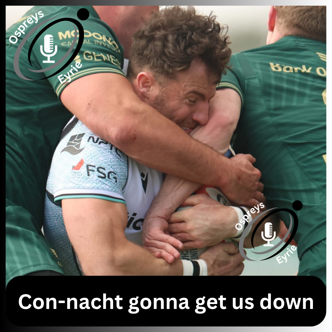 Con-nacht gonna get us down| The Ospreys Eyrie