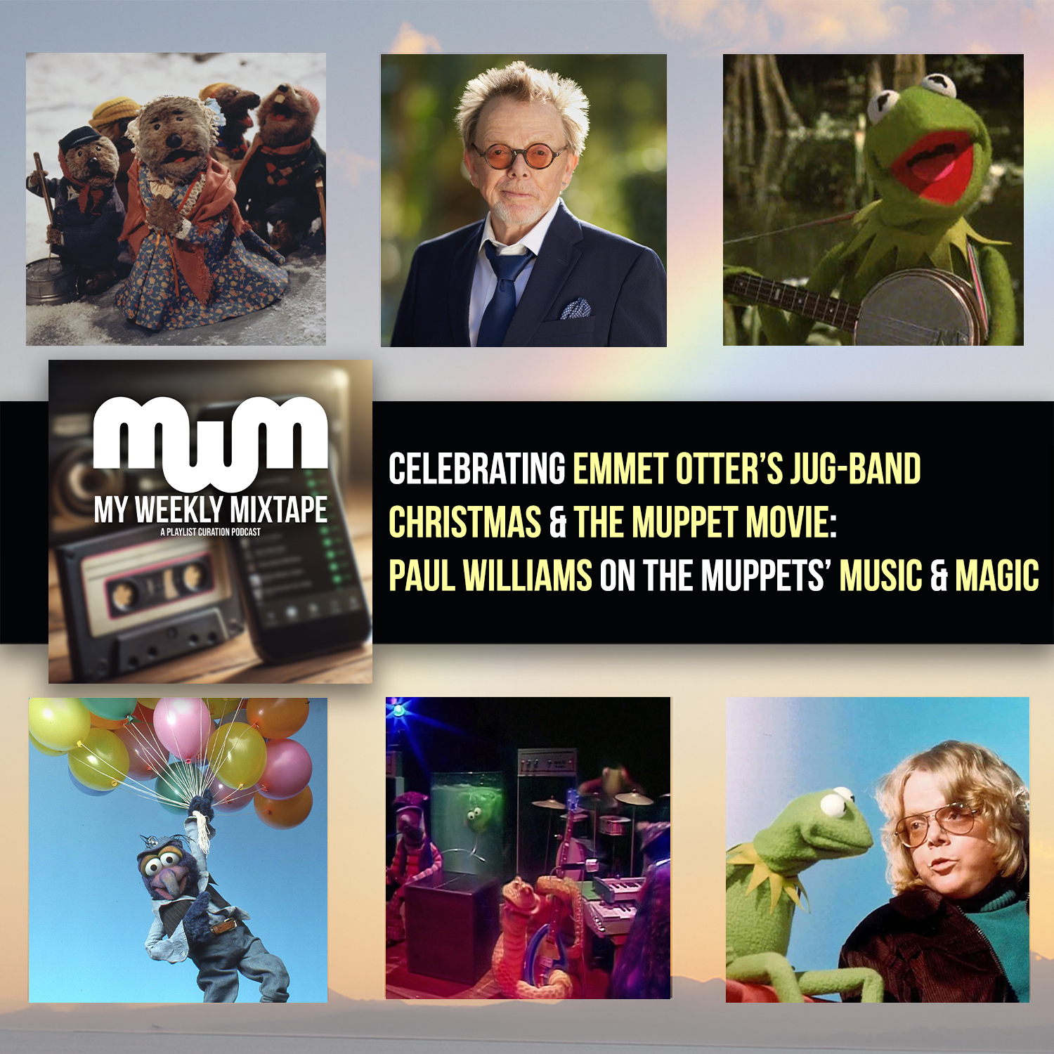 My Weekly Mixtape: Celebrating Emmet Otter’s Jug-Band Christmas & The Muppet Movie - Paul Williams on The Muppets' Music & Magic