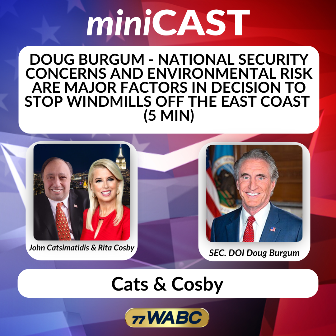 Doug Burgum - National Security Concerns and Environmental Risk Are Major Factors in Decision to Stop Windmills off the East Coast (5 min) | 12-23-25