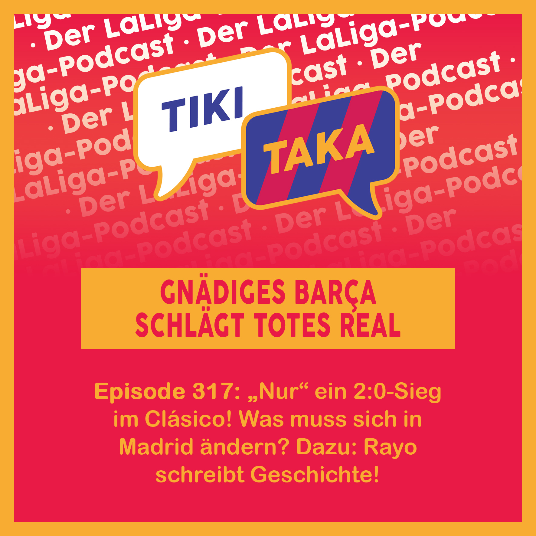 Clásico mit gnädigem Barça und totem Real + historisches Rayo (317)