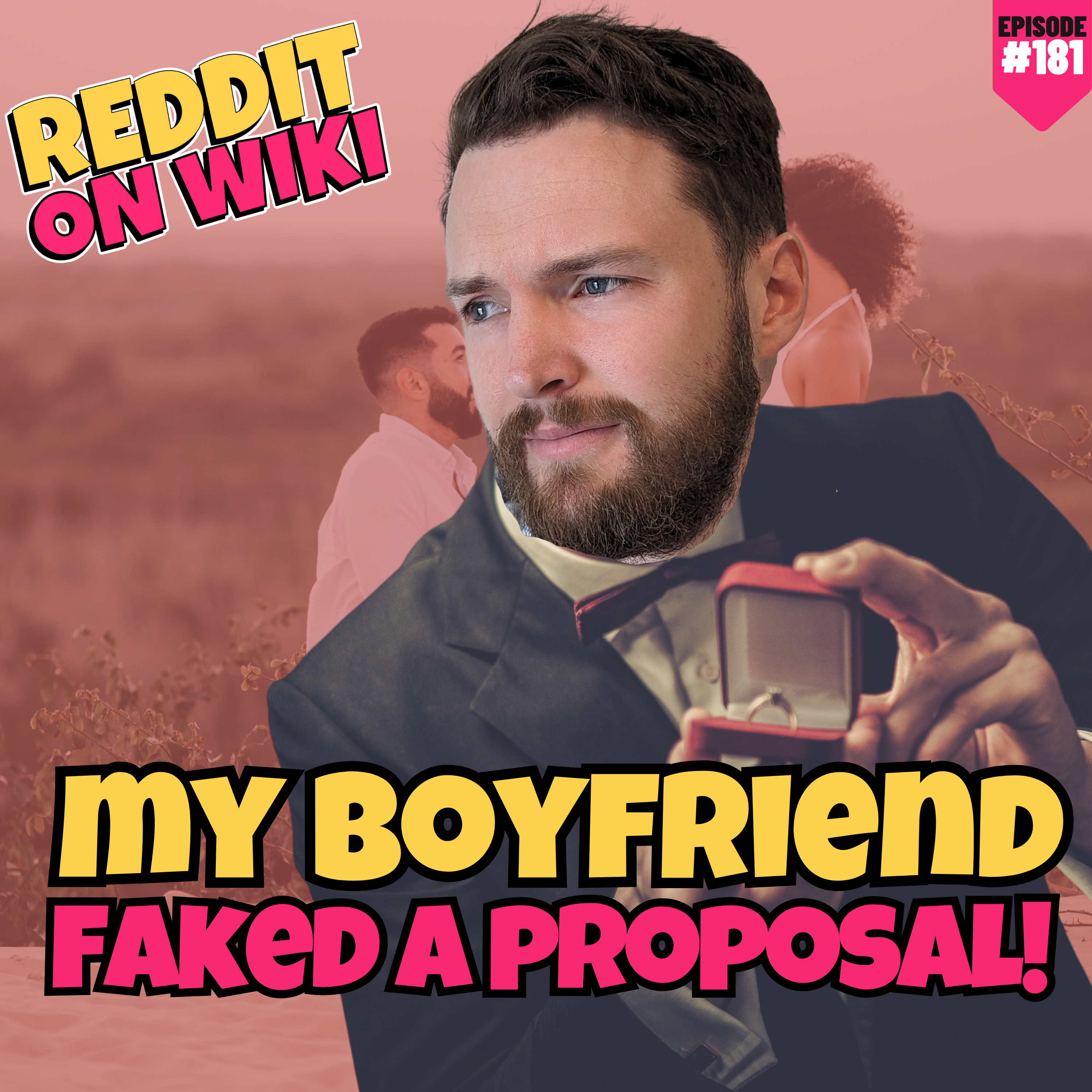 #181: My Boyfriend FAKED A PROPOSAL! | Reddit Stories