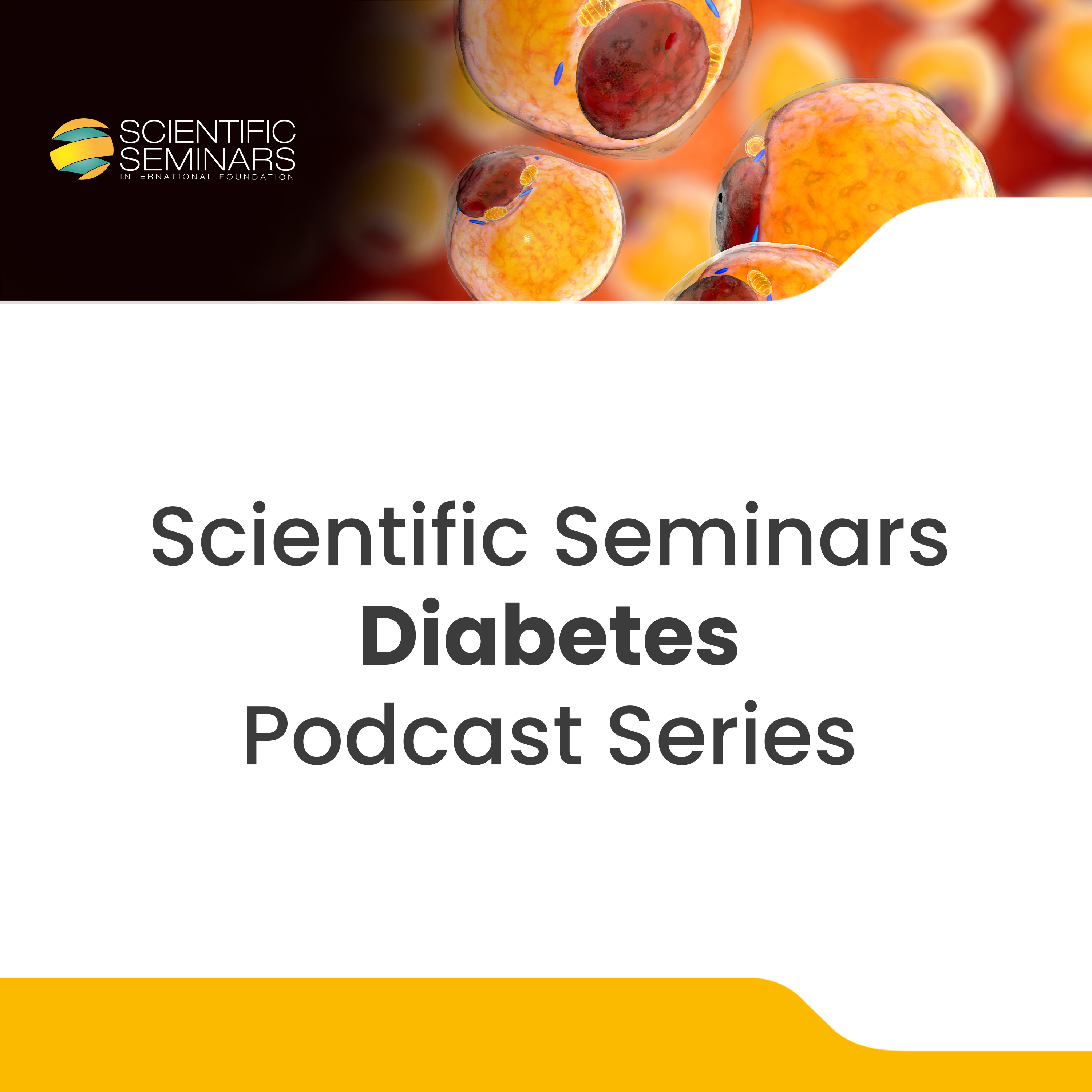 Scientific Seminars Diabetes Podcast Series