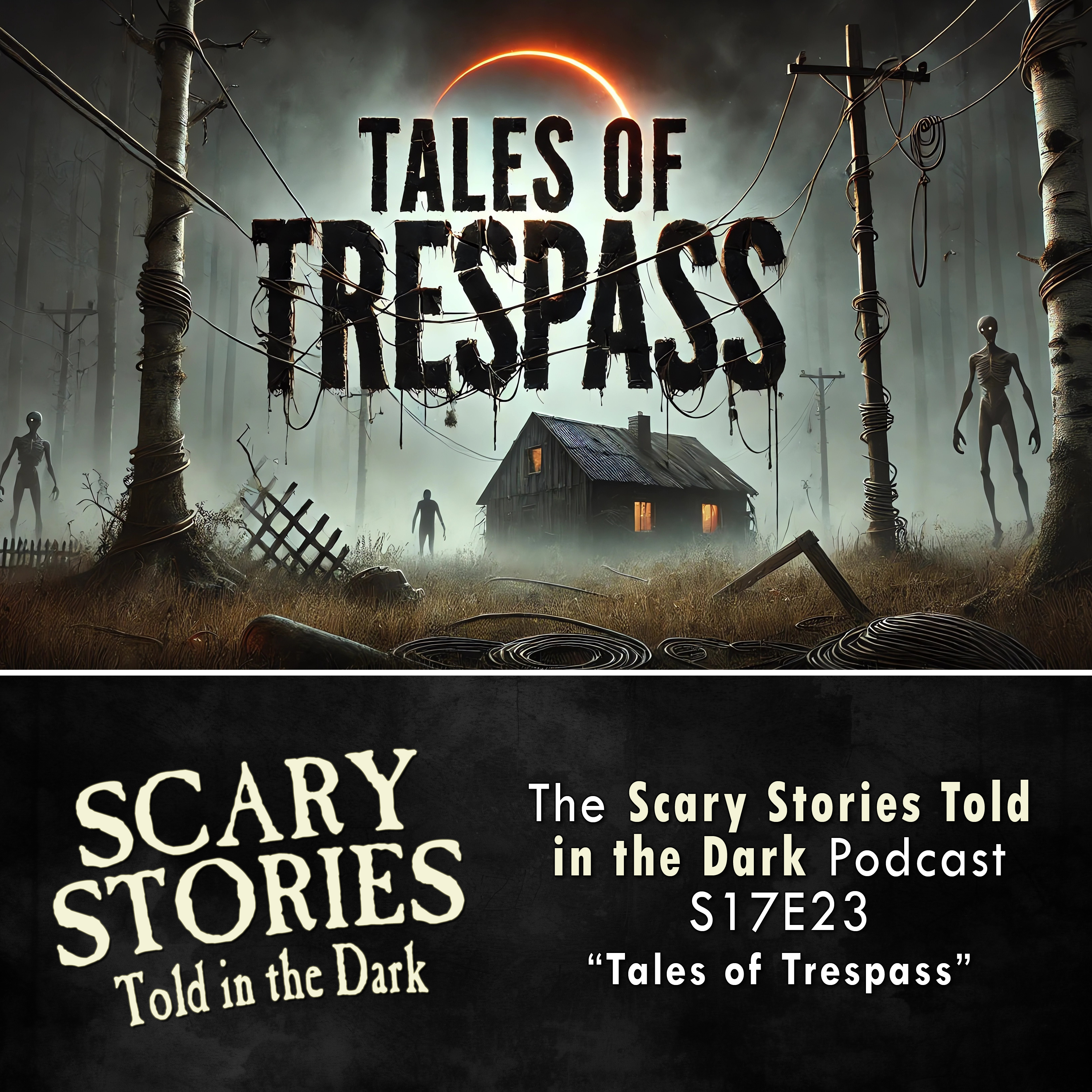 S17E23 - "Tales of Trespass" – Scary Stories Told in the Dark