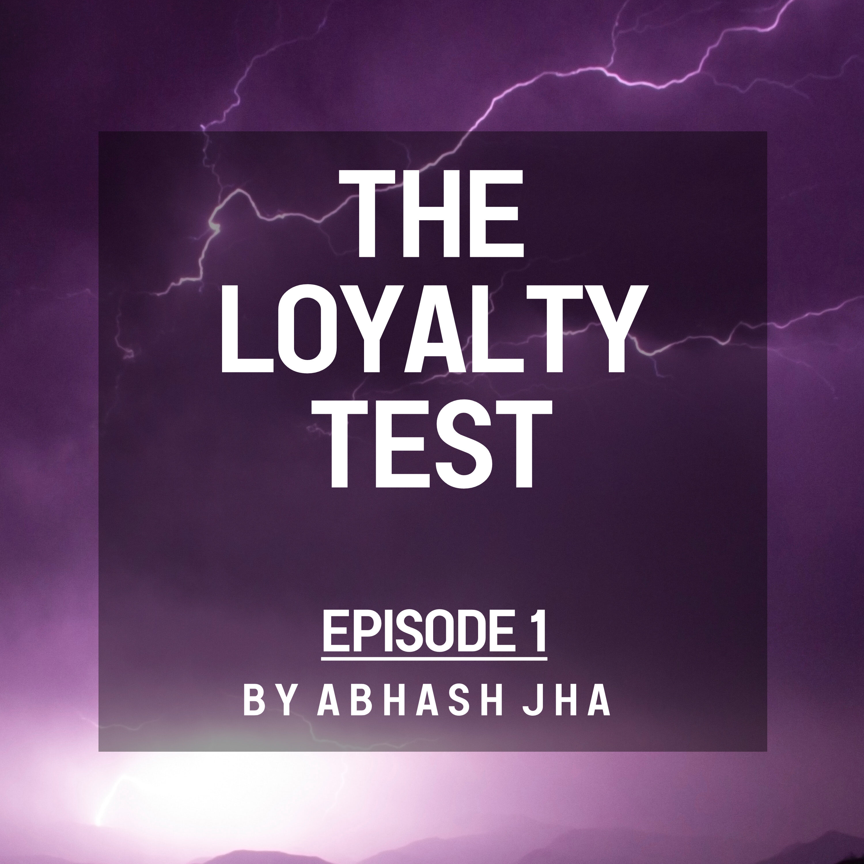 #97 - Episode 1 | The Loyalty Test | Is She Cheating On Me? | Abhash Jha Stories | Relationship, Cheating, Betrayal |