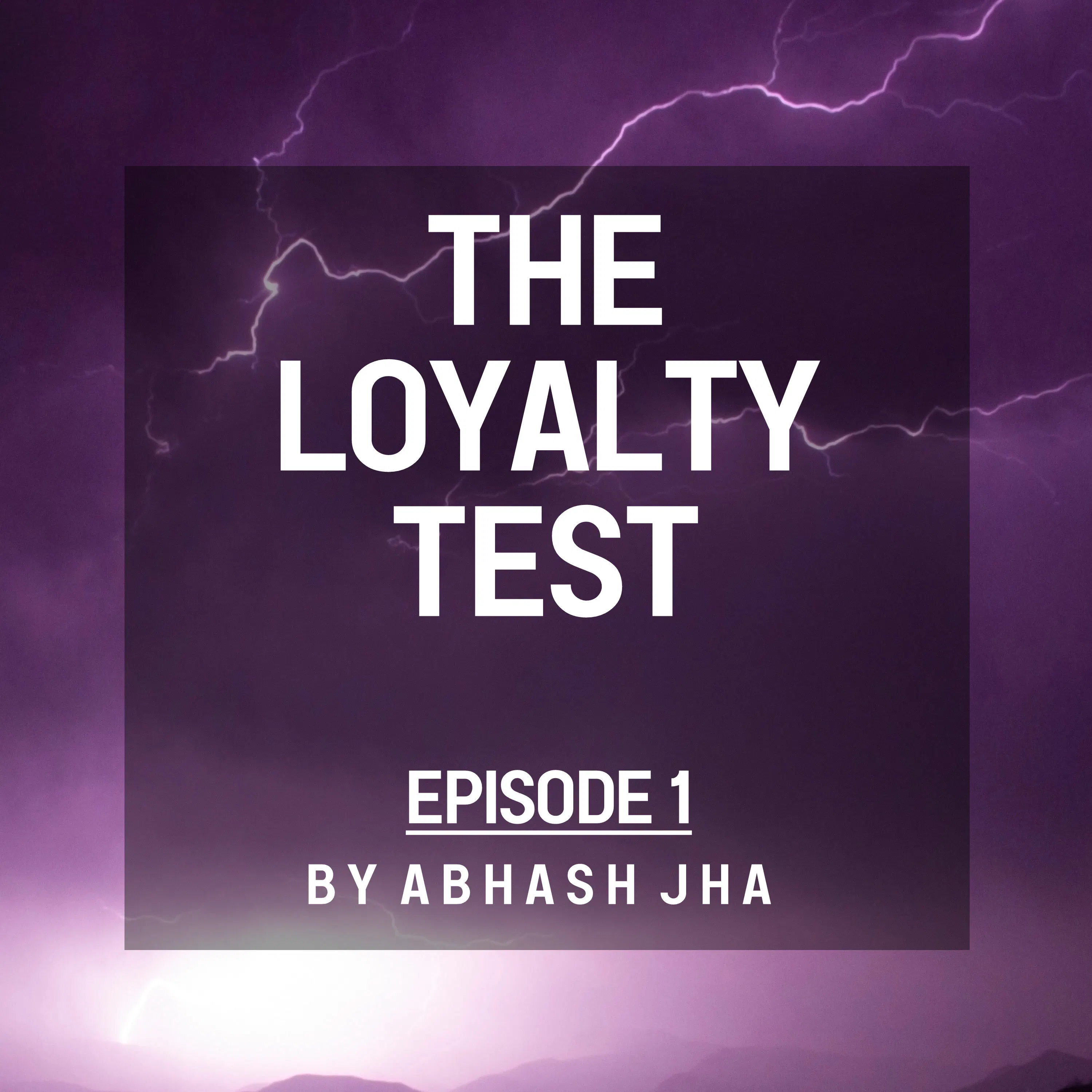 #97 - Episode 1 | The Loyalty Test | Is She Cheating On Me? | Abhash Jha Stories | Relationship, Cheating, Betrayal |
