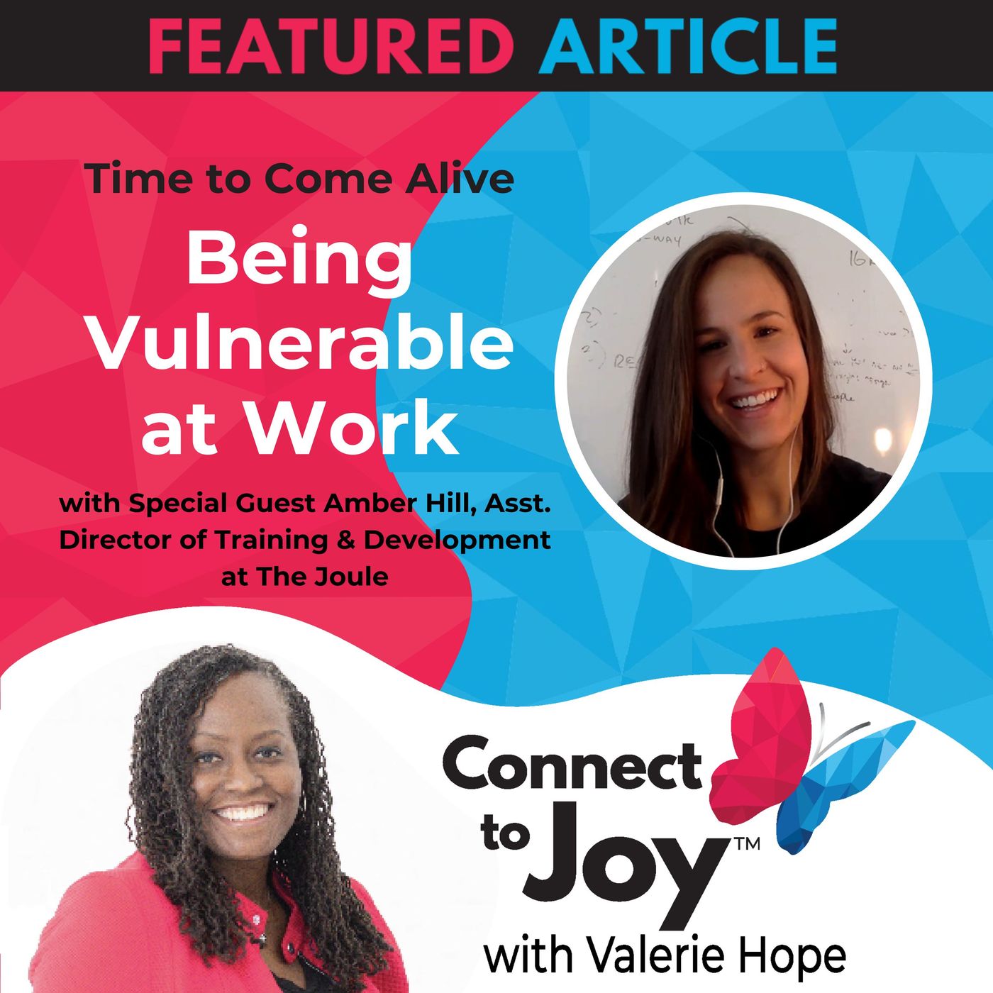 Ep. 28 - Time To Come Alive: Being Vulnerable At Work With Amber Hill, Asst. Director Of Training & Development At The Joule episode artwork