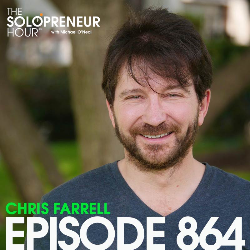 864:  3 Steps to a GREAT Online Business w/ Chris Farrell (best of)