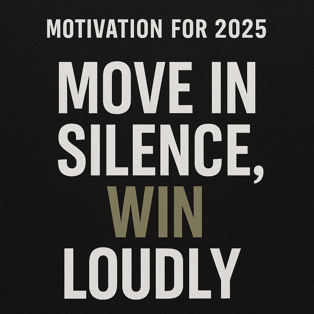 MOTIVATION FOR 2025 - Actions Speak LOUDER Than Words