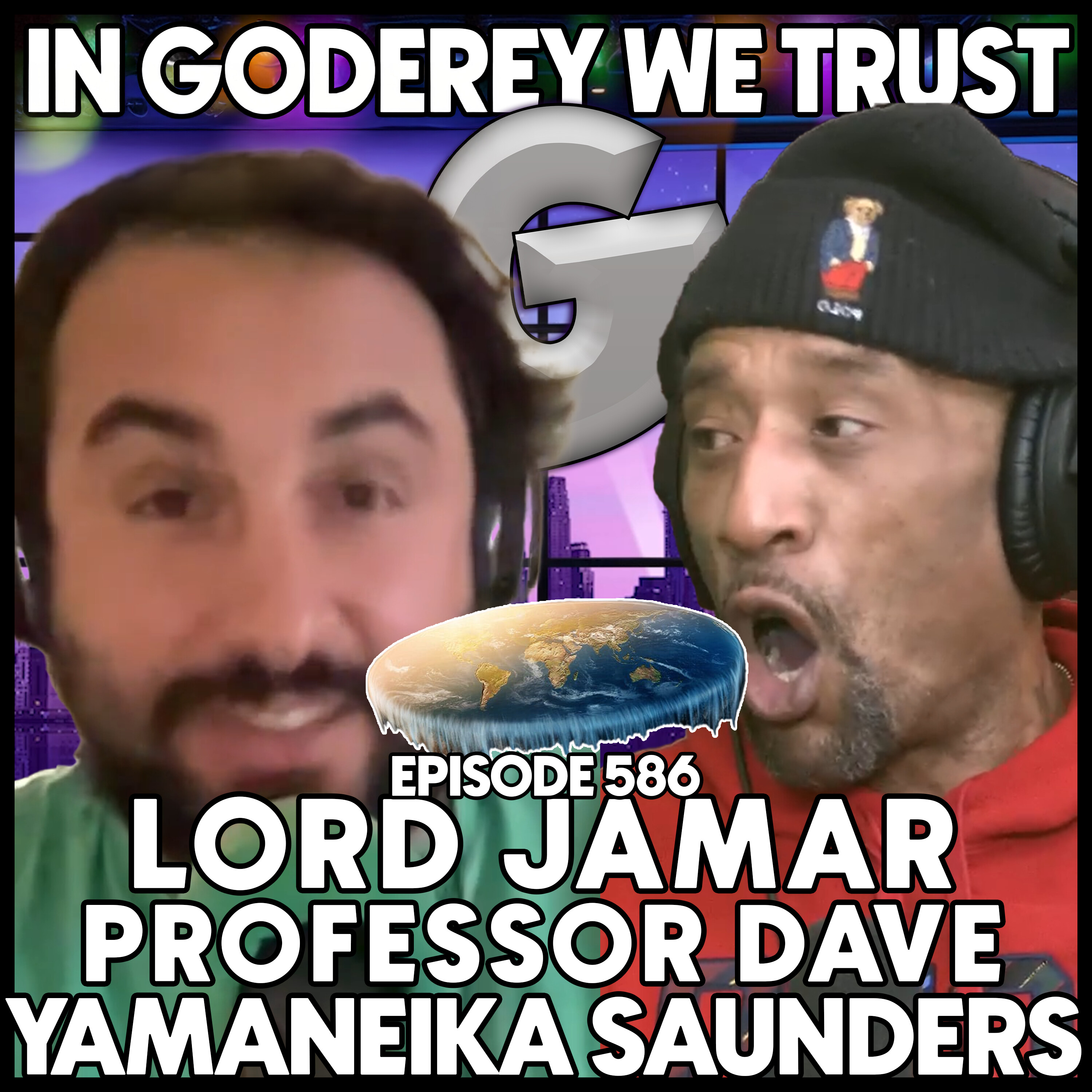 586. Lord Jamars Flat Earth CRASHOUT l Professor Dave & Yamaneika Saunders episode artwork