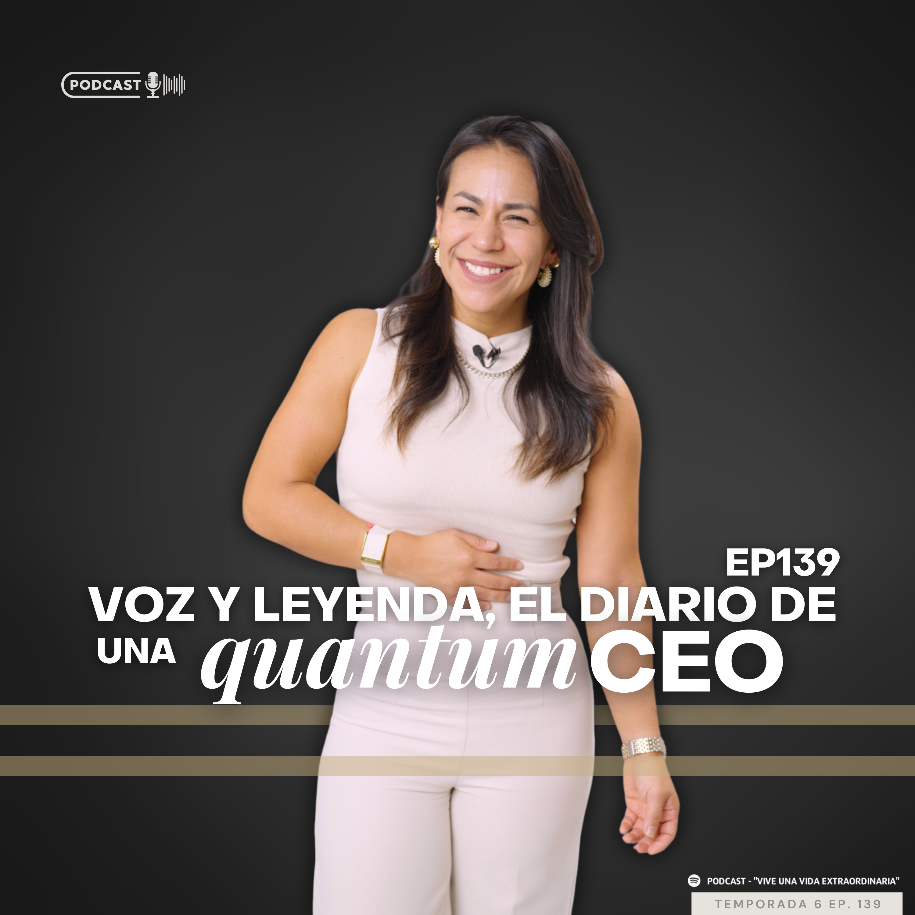 #139 Voz y Leyenda, el diario de una Quantum CEO