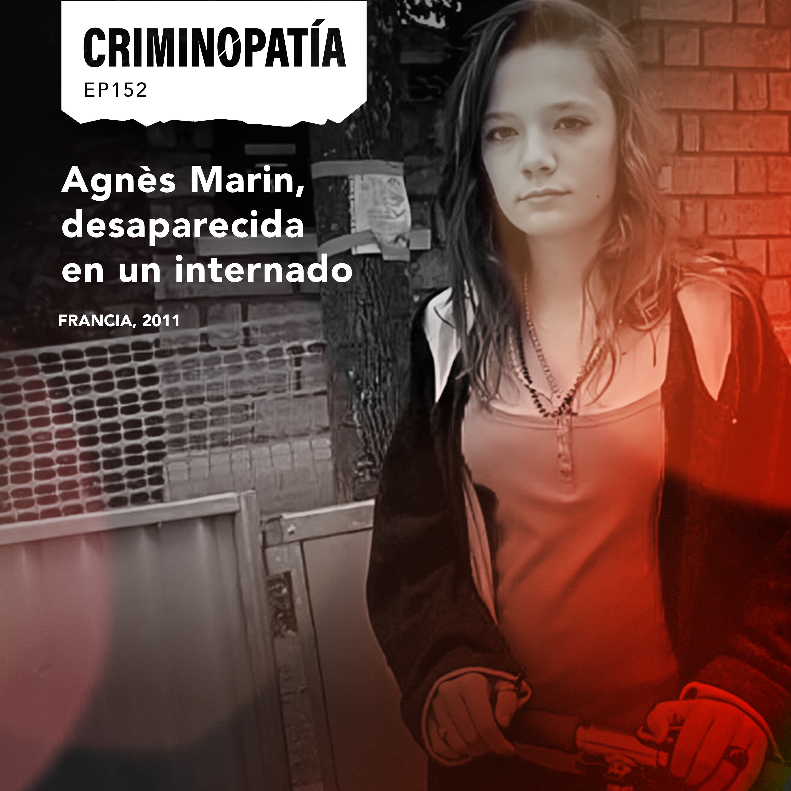 152. Agnès Marin, desaparecida en un internado