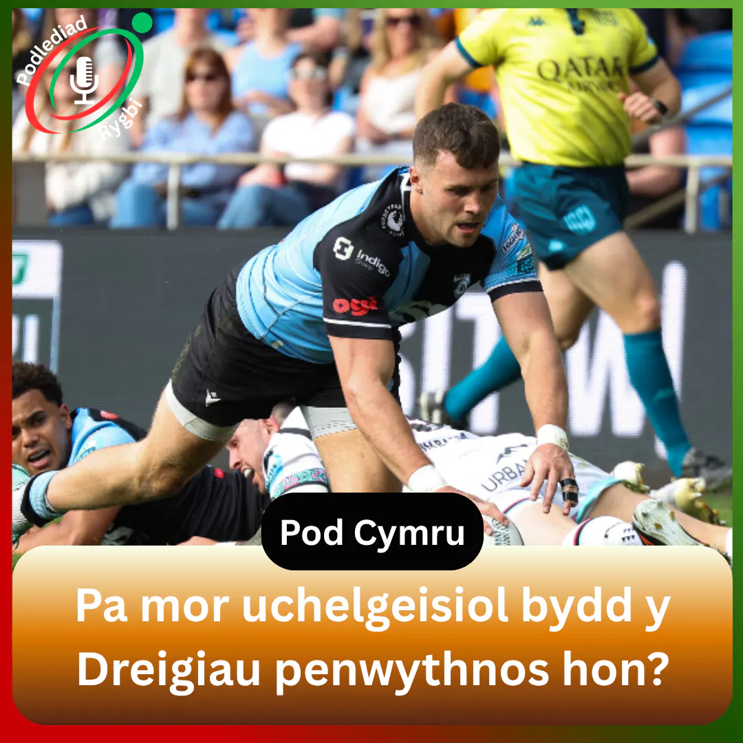 Pa mor uchelgeisiol bydd y Dreigiau penwythnos hon? episode artwork
