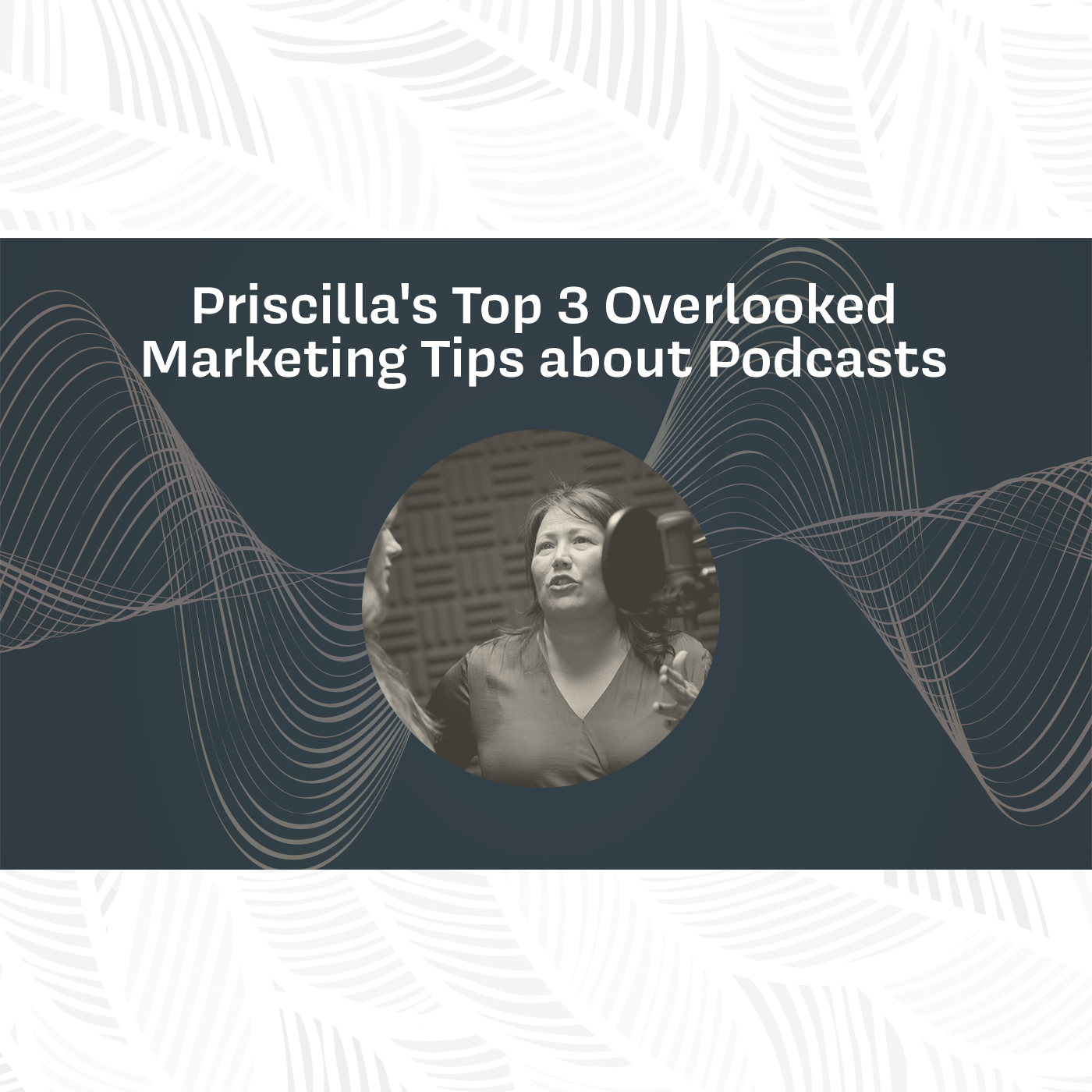 Priscilla's Top 3 Overlooked Marketing Tips about Podcasts episode artwork