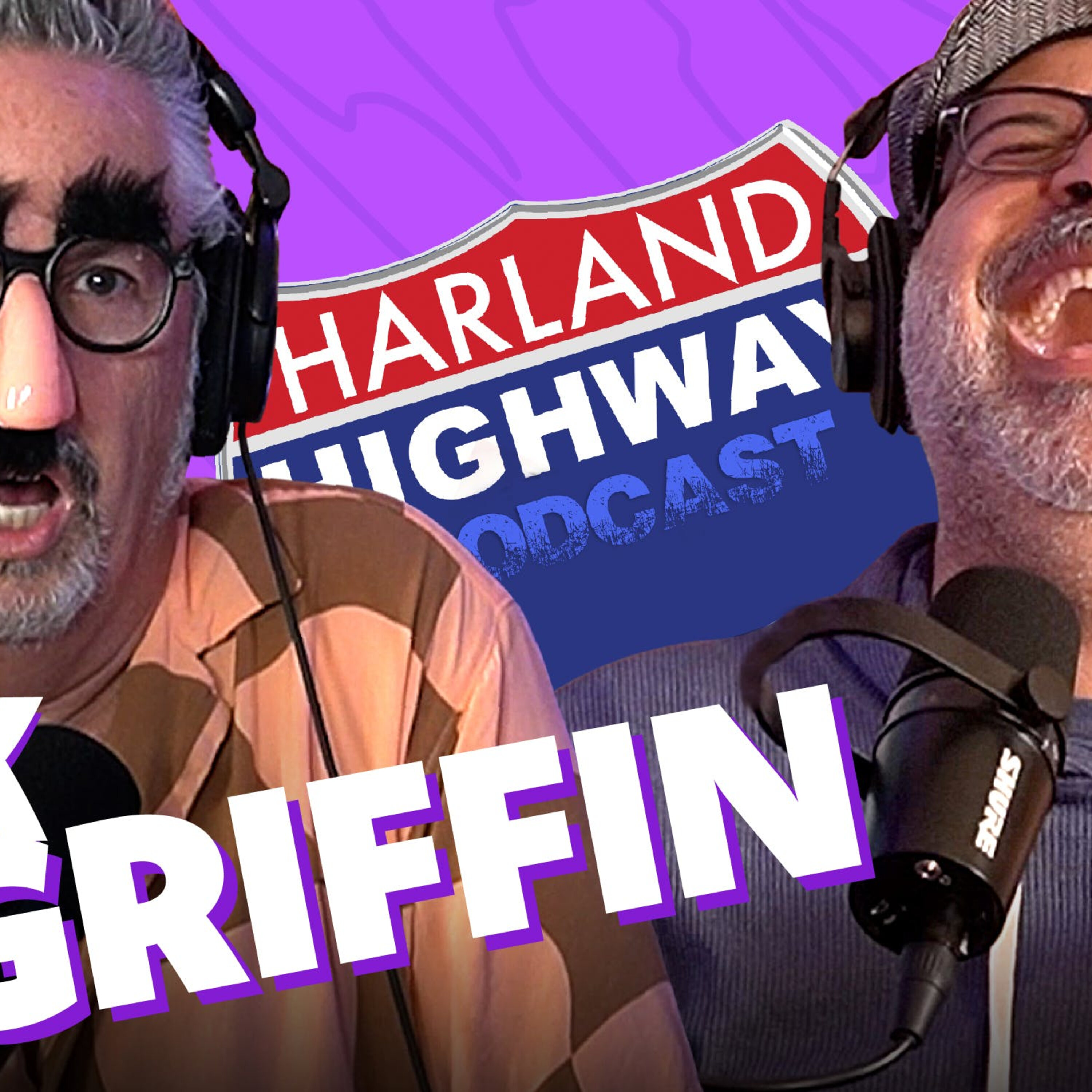 NEW HARLAND HIGHWAY #60 - ERIK GRIFFIN, Comedian, Podcaster, Actor.