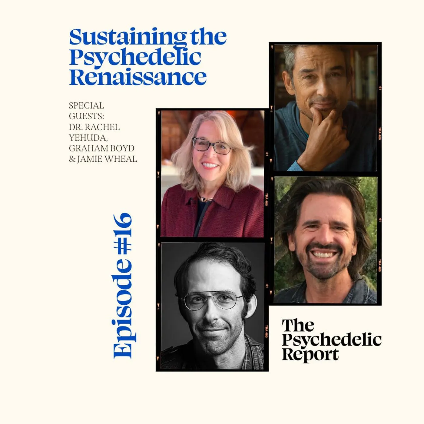 Sustaining the Psychedelic Renaissance with Dr. Rachel Yehuda, Jamie Wheal, & Graham Boyd — The Psychedelic Report