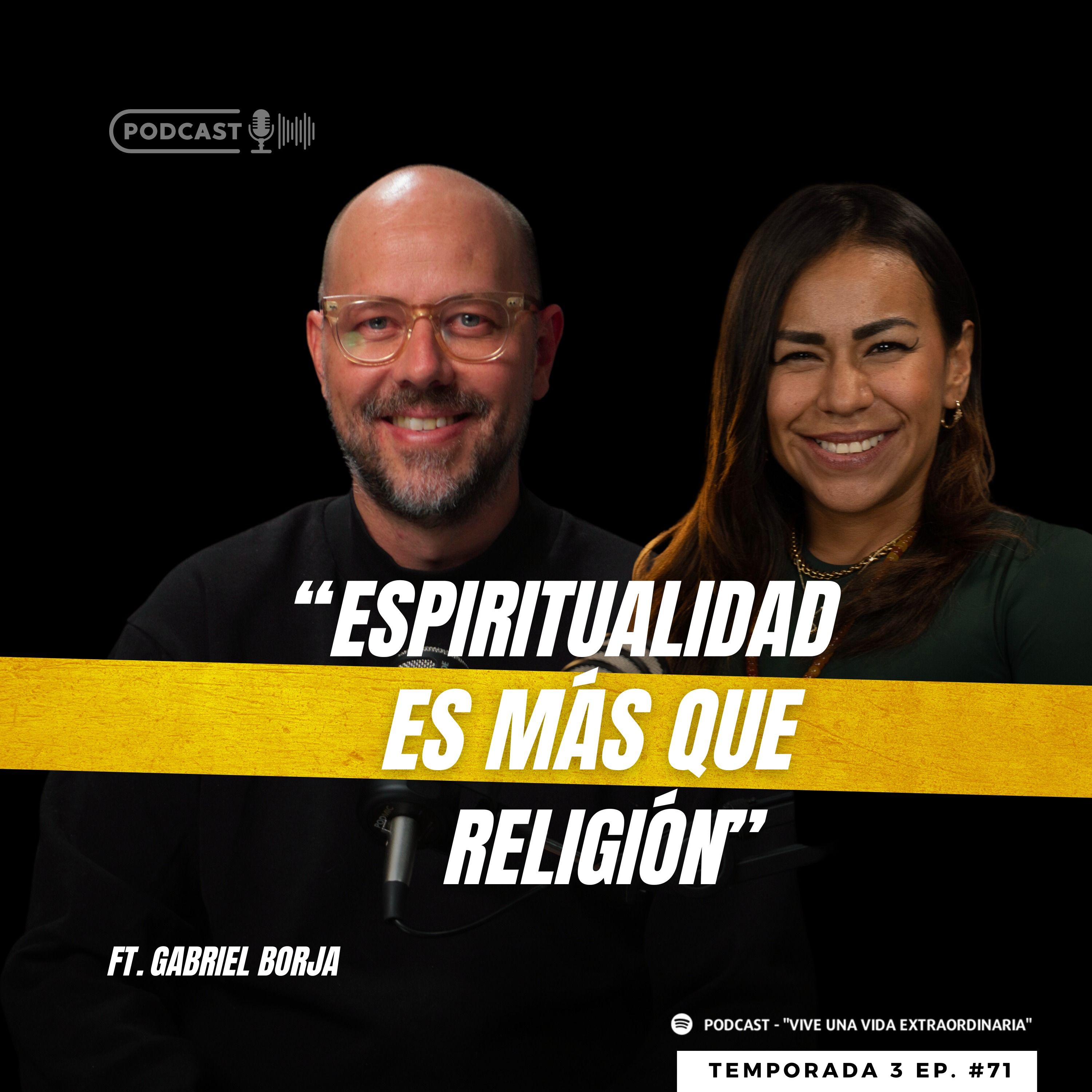 #71 Espiritualidad es más que religión, como conectar con tu fe cuando más perdido te sientas