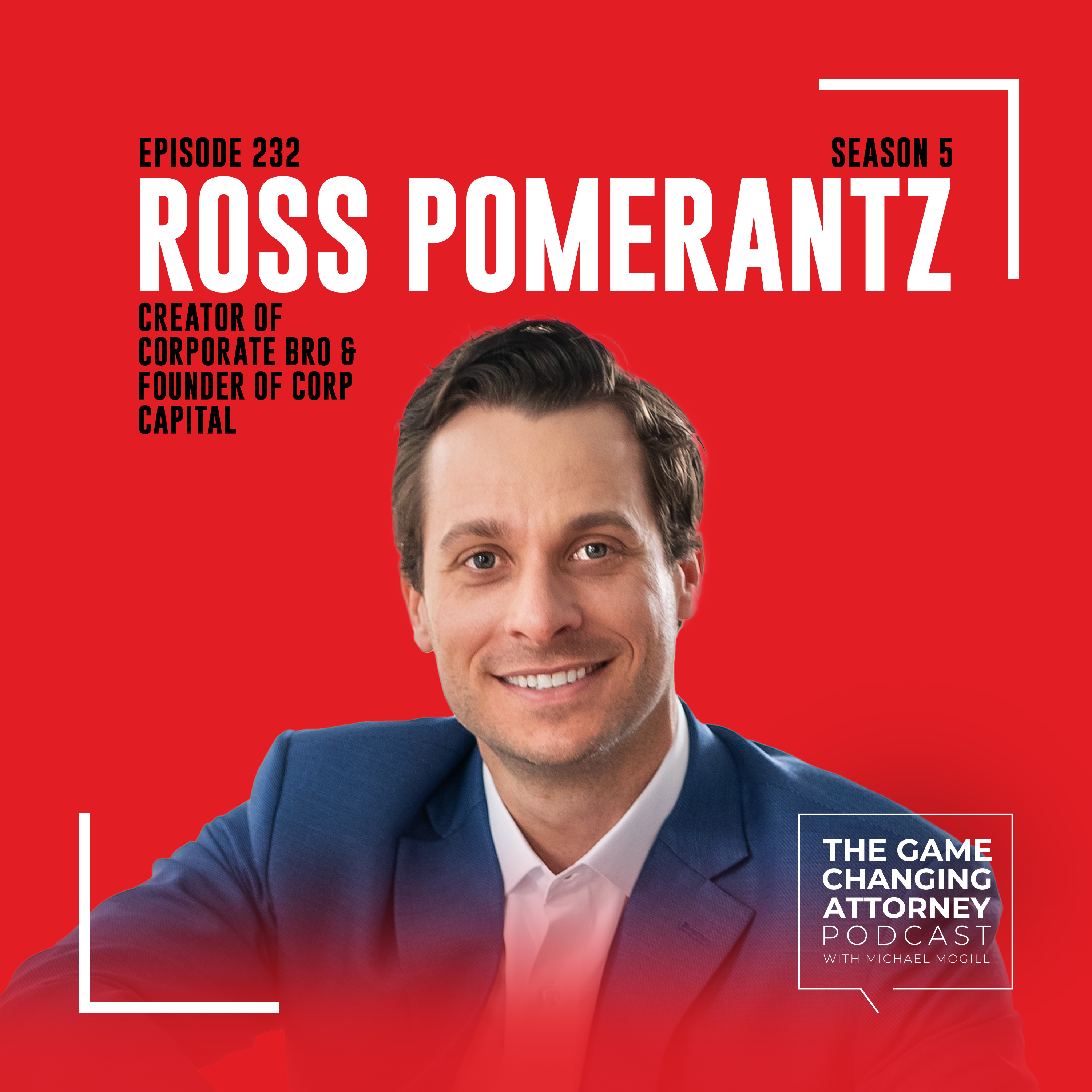 The Game Changing Attorney Podcast with Michael Mogill