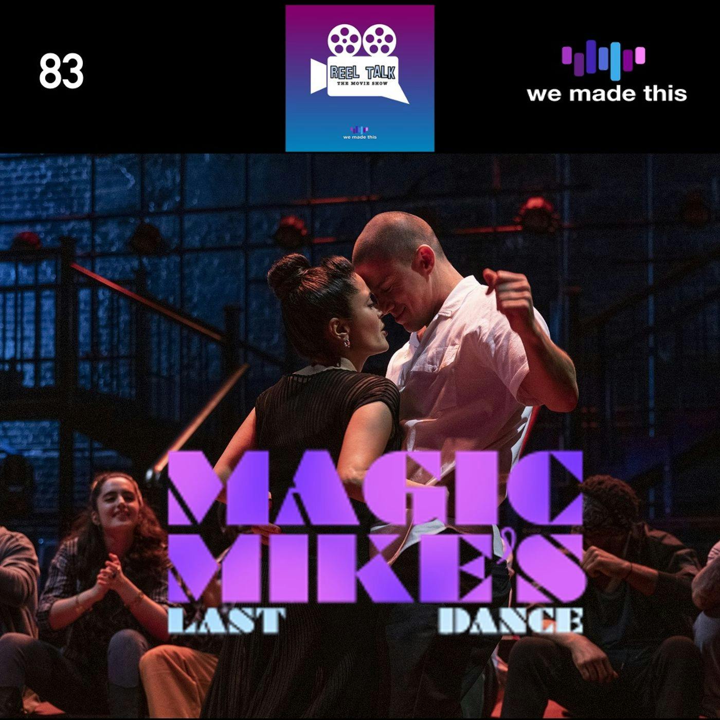 83. Magic Mike’s Last Dance (w/ Lili Labens)