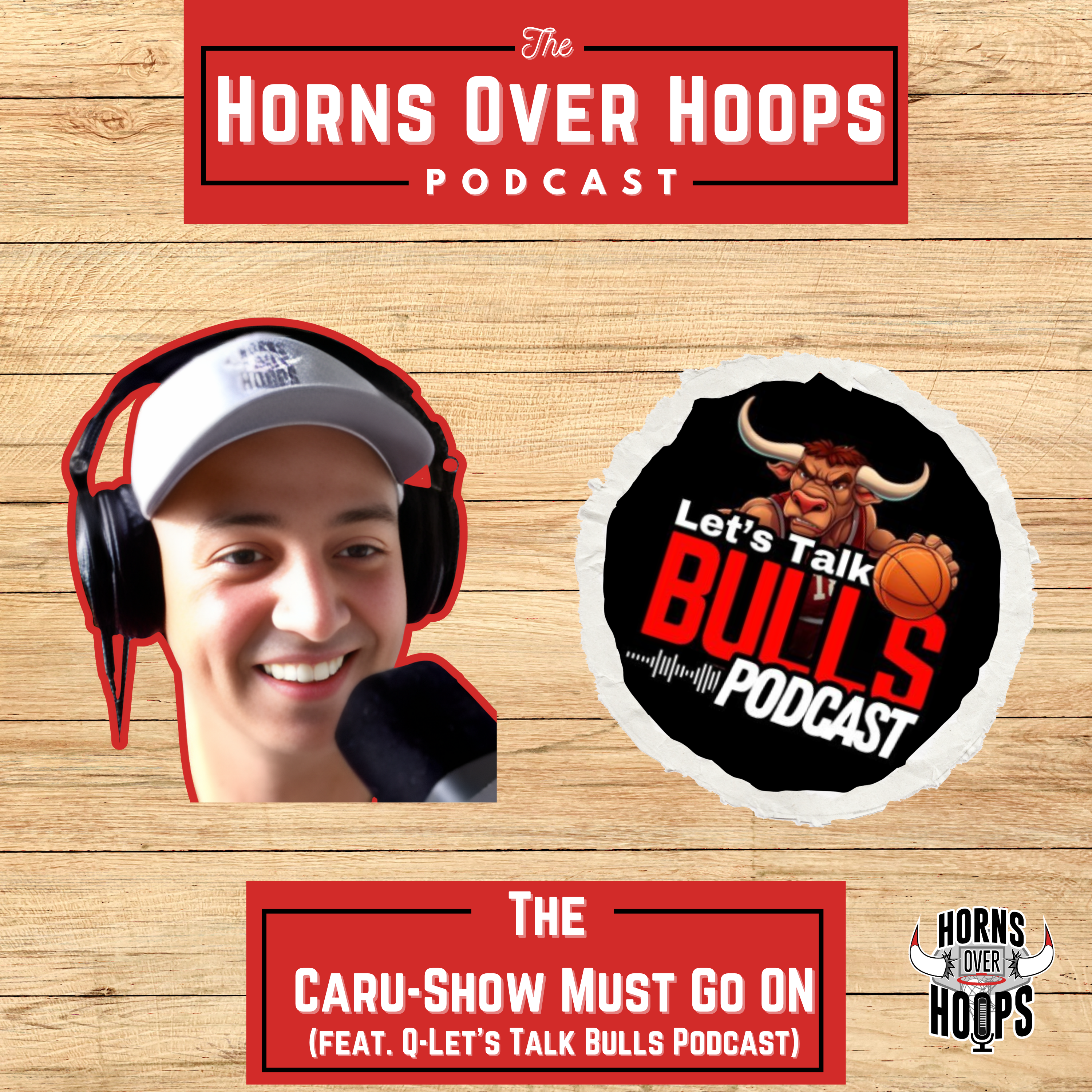 The Caru-Show Must Go On (feat. Q-Let's Talk Bulls Podcast) episode artwork