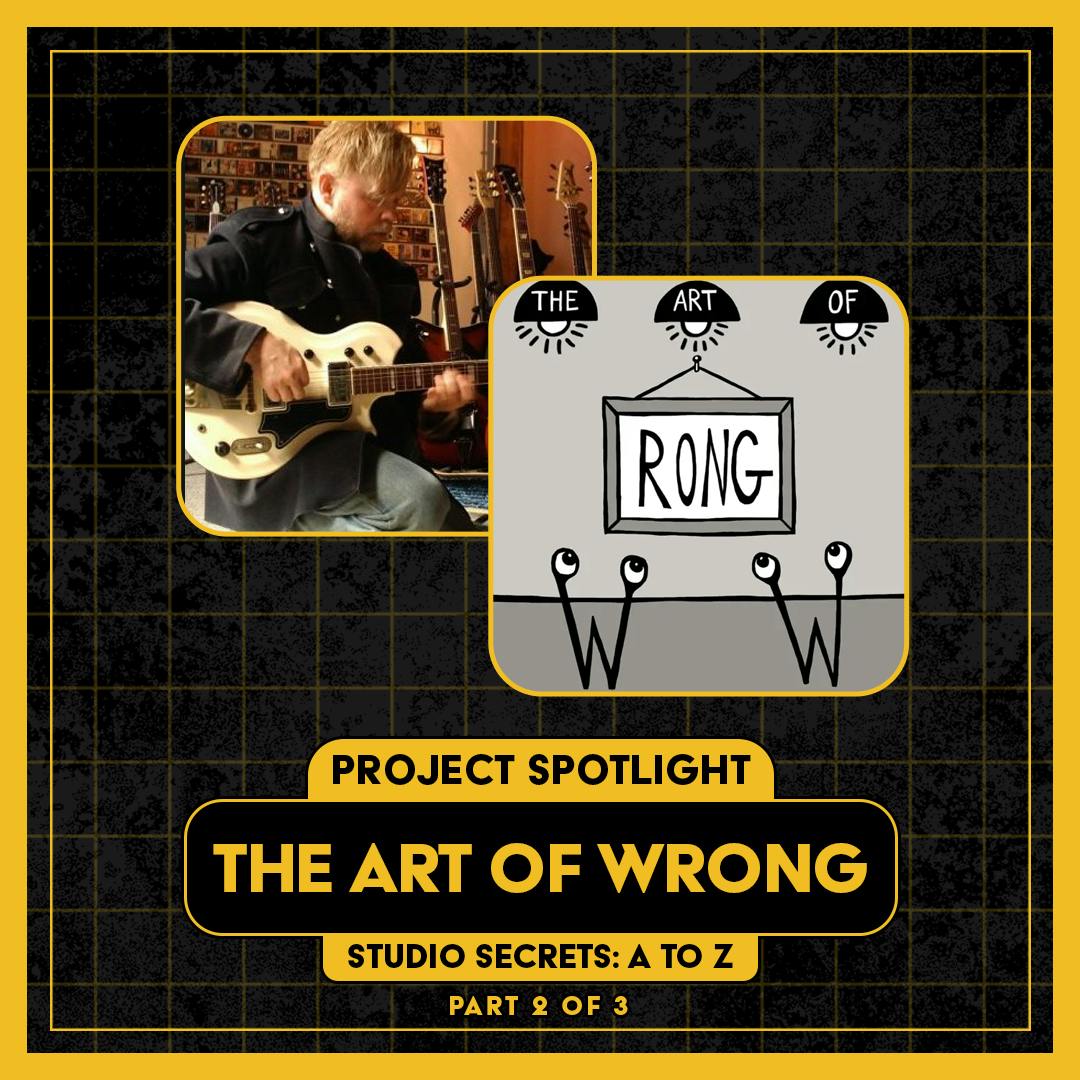 Studio Secrets A to Z - Anthony J. Resta - Art of Wrong - Part 2 Studio Secrets A to Z - Anthony J. Resta - Art of Wrong - Part 2