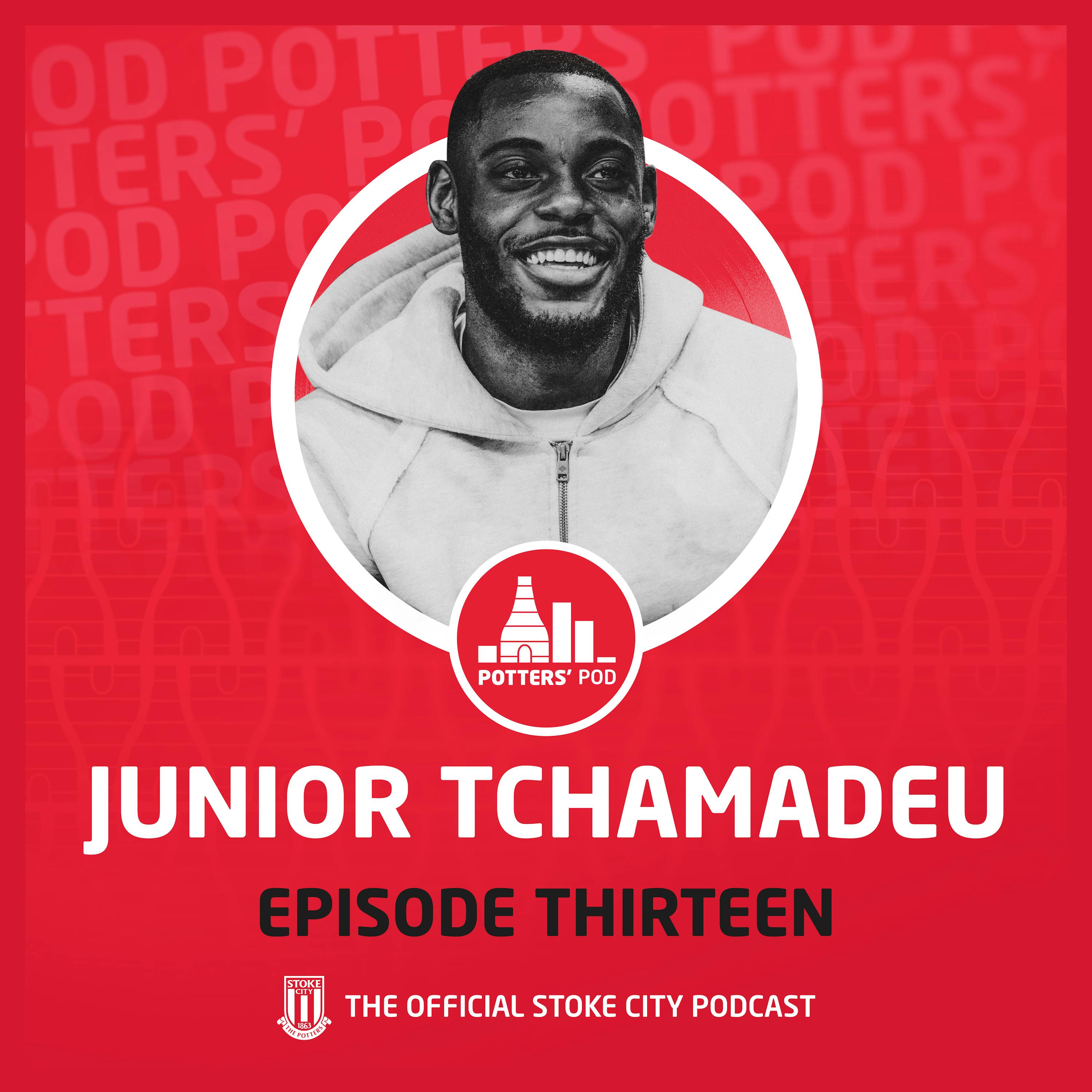 Junior Tchamadeu: Parental Sacrifice, The Wow Factor of Stoke City and Being The Barking Boy Who Bounced Back Junior Tchamadeu: Parental Sacrifice, The Wow Factor of Stoke City and Being The Barking Boy Who Bounced Back