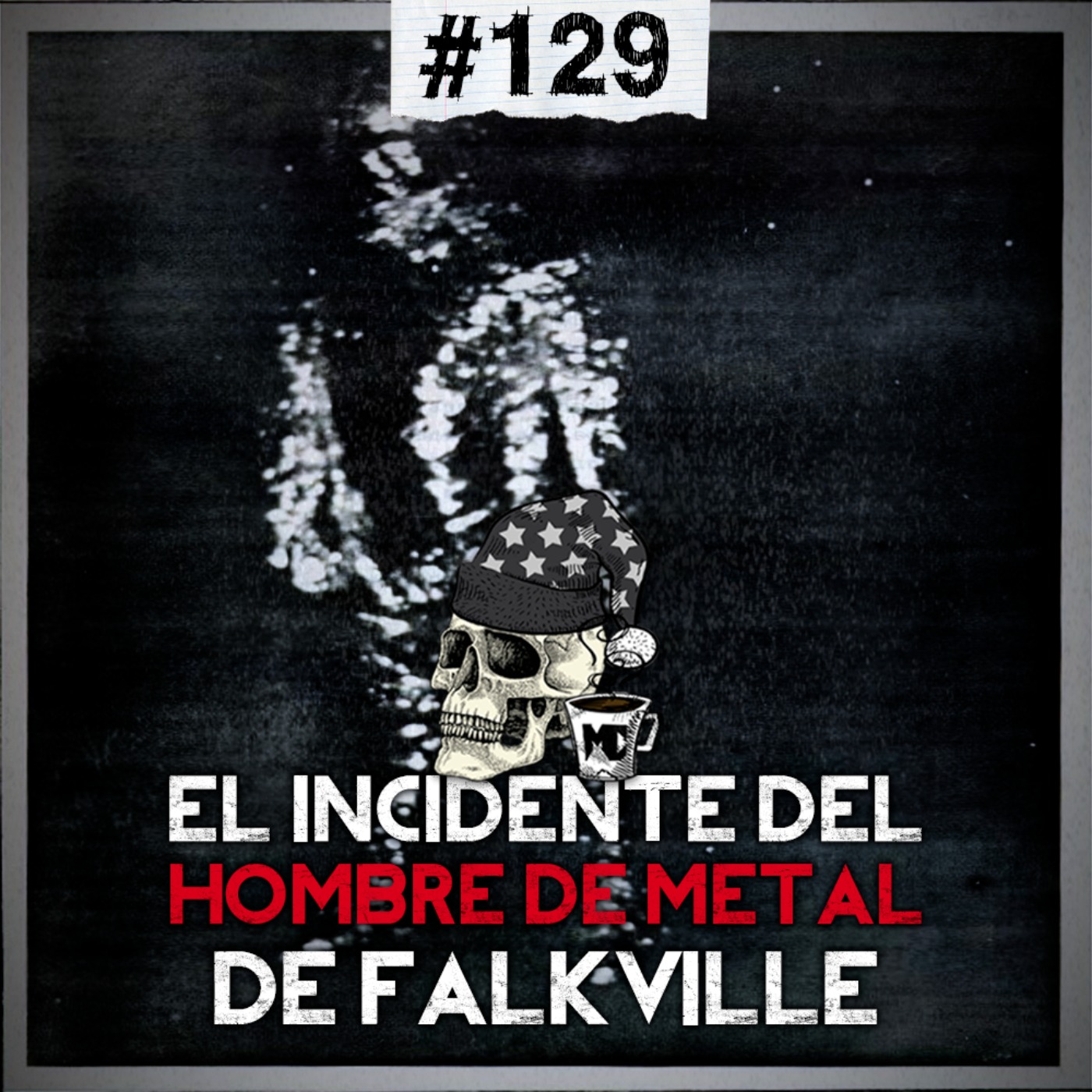 Ep. 129: El "Metal Man" de Falkville, La desaparición de Tracy Pittman