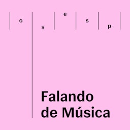 Falando de música | Osesp