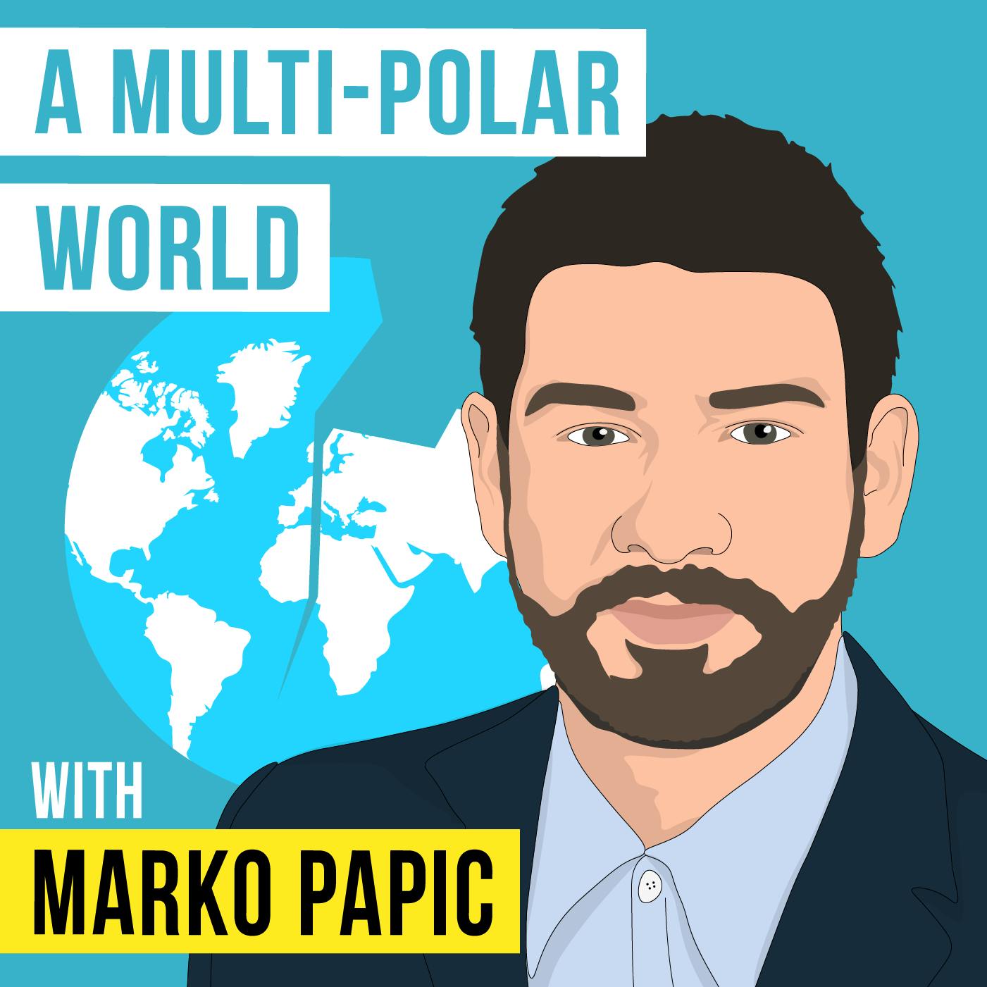 Marko Papic - A Multi-Polar World