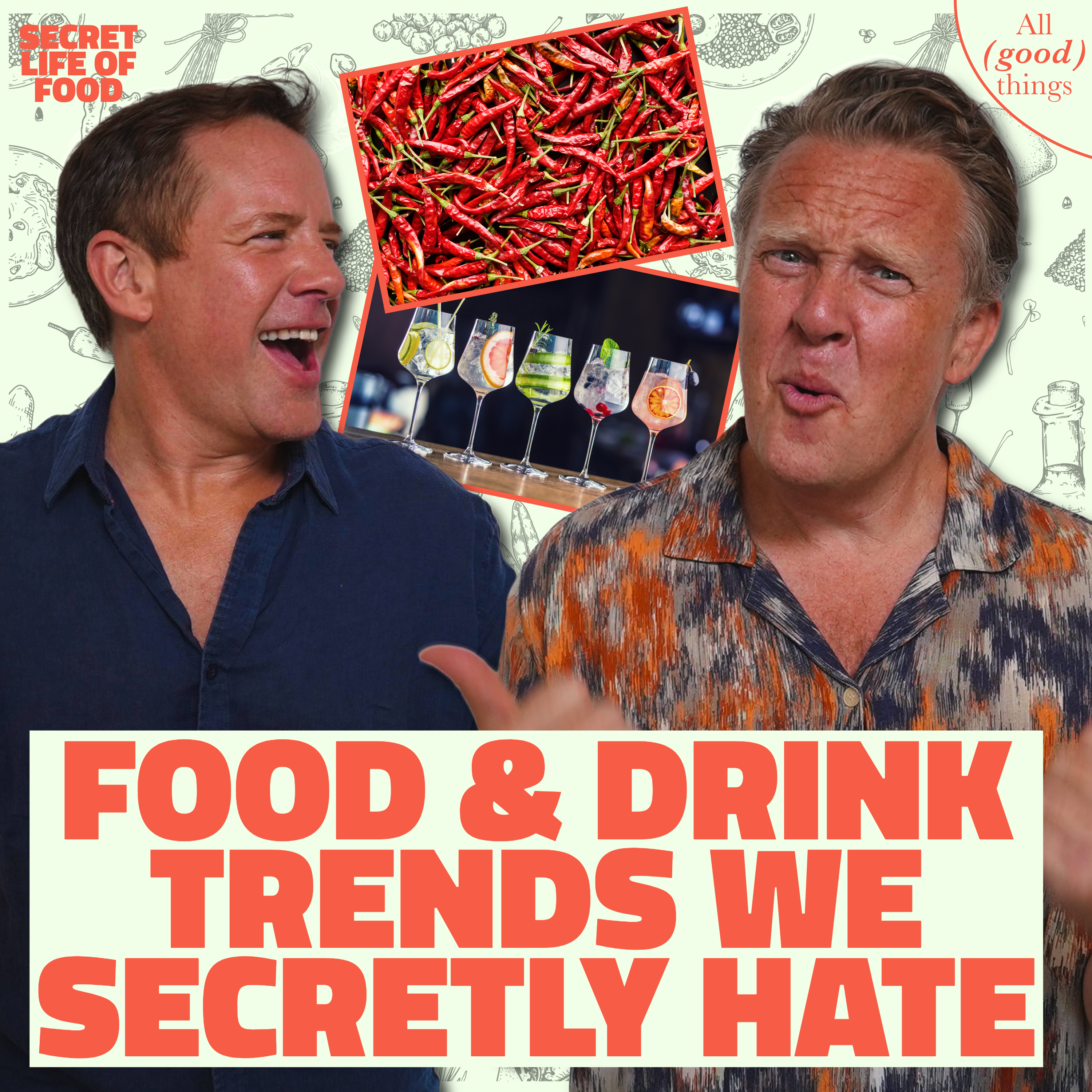 Chillies, Gin & Food Trends We Secretly HATE! episode artwork