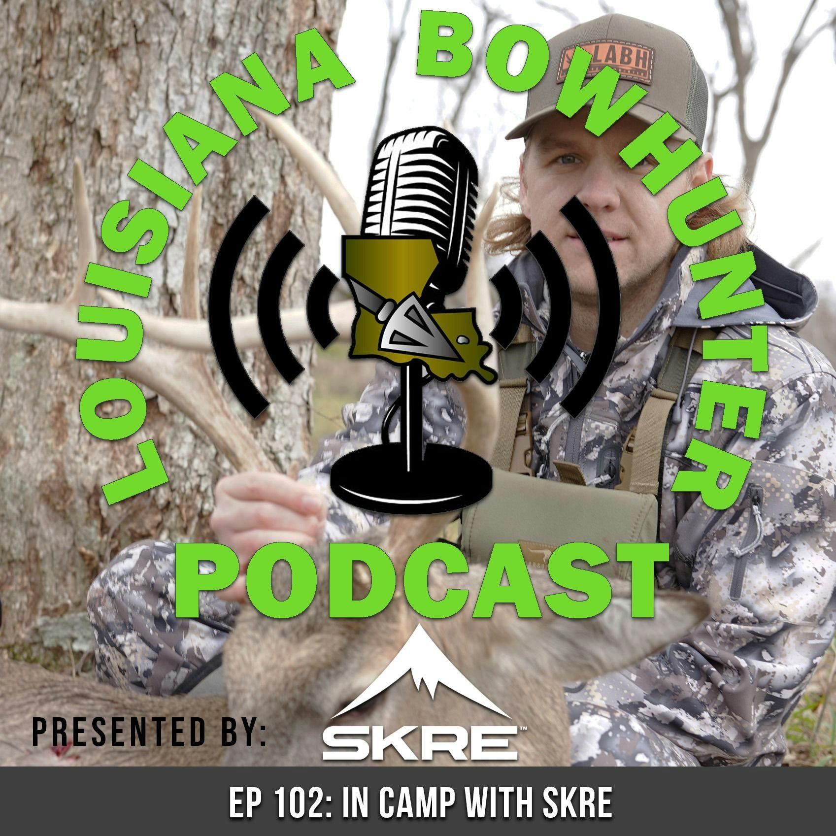 Episode 102: In Camp with SKRE