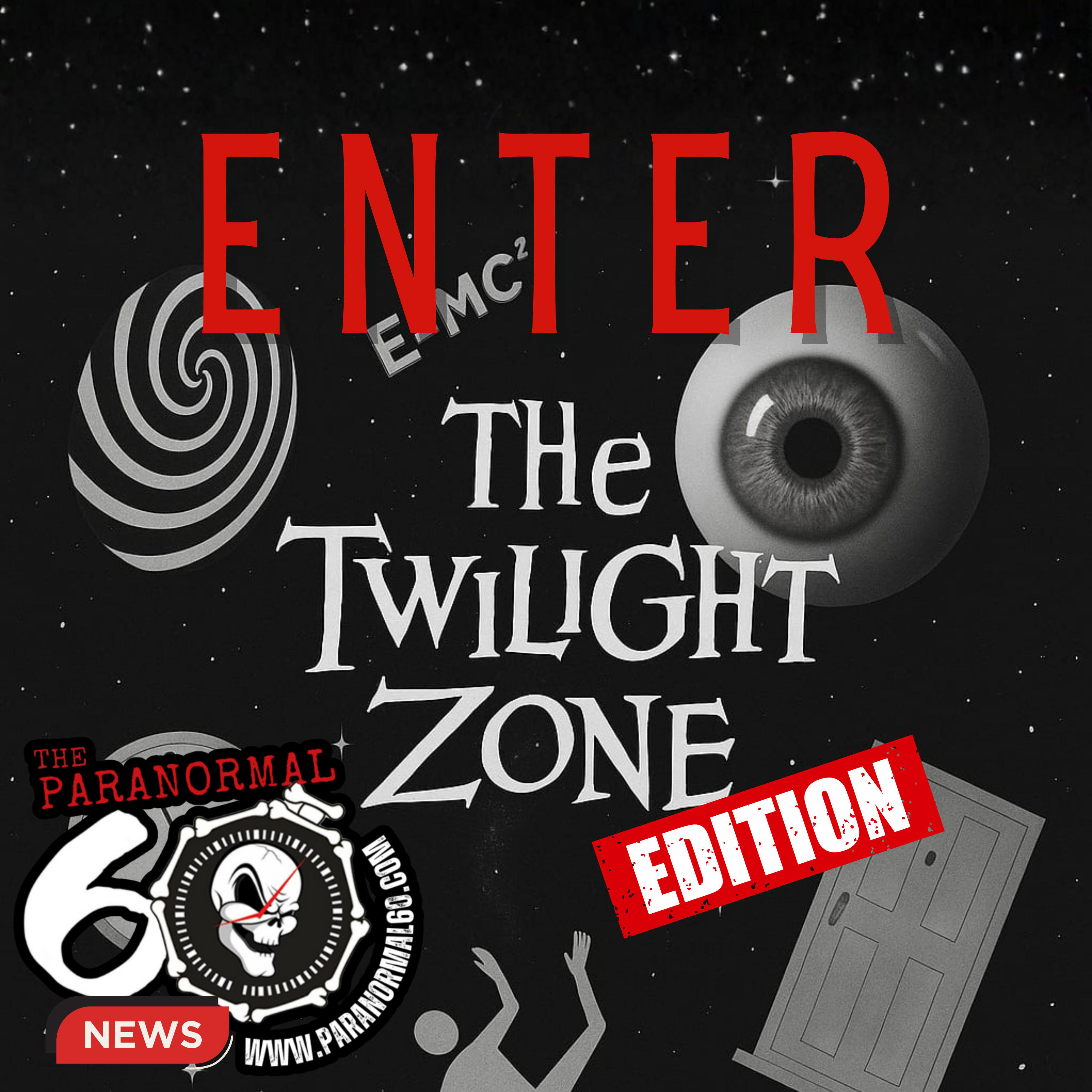 Enter The Twilight Zone - The Paranormal 60 News